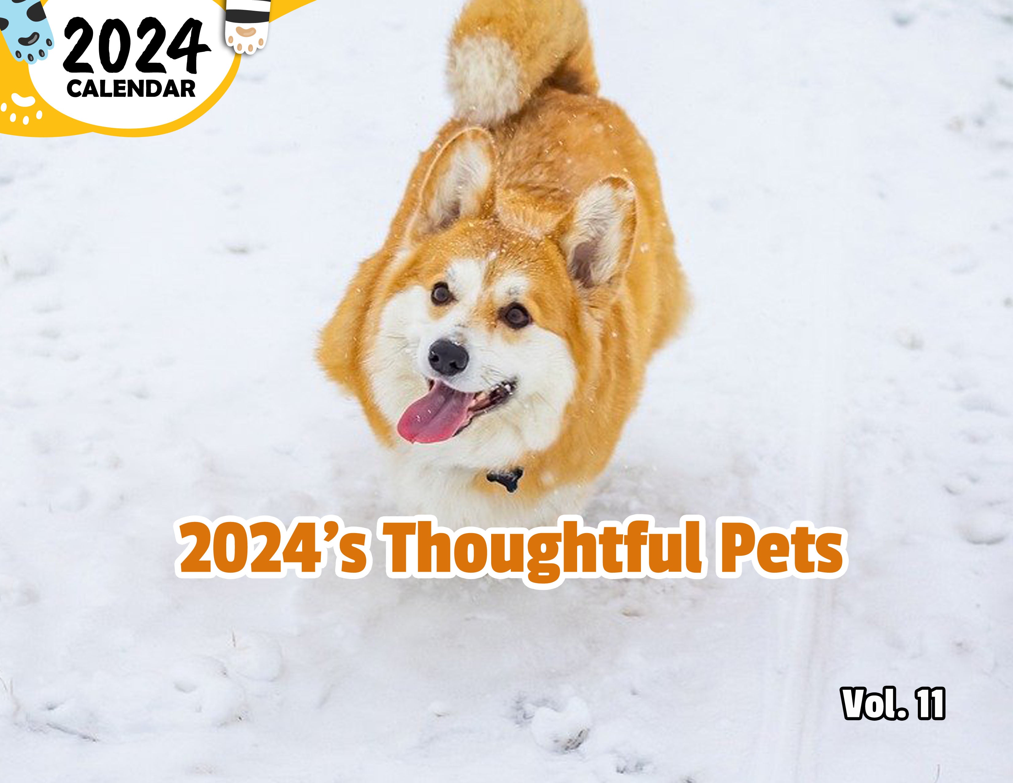 2024's Thoughtful Pets Volume Eleven: 2024 Wall Calendar (Published)