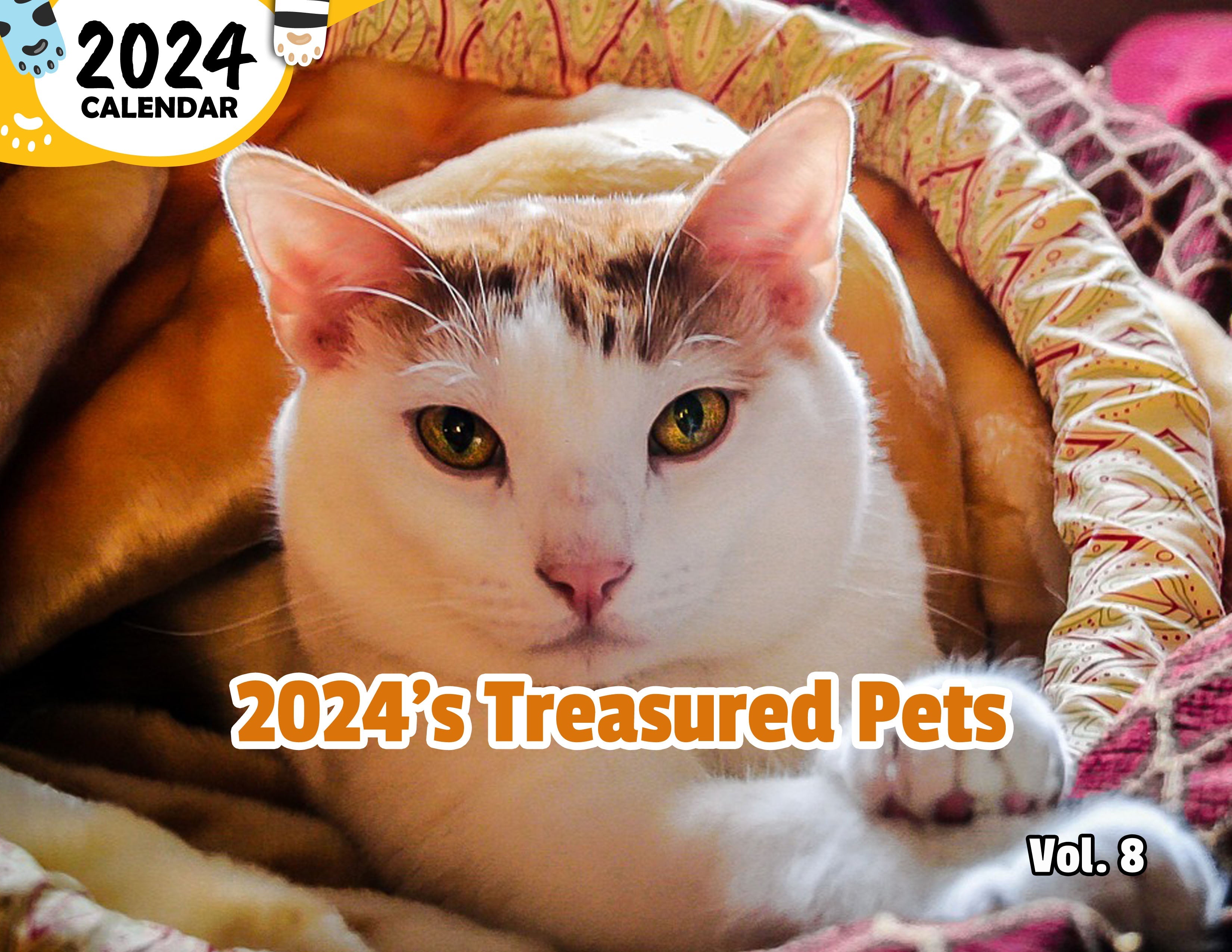 2024's Treasured Pets Volume Eight: 2024 Wall Calendar (Published)