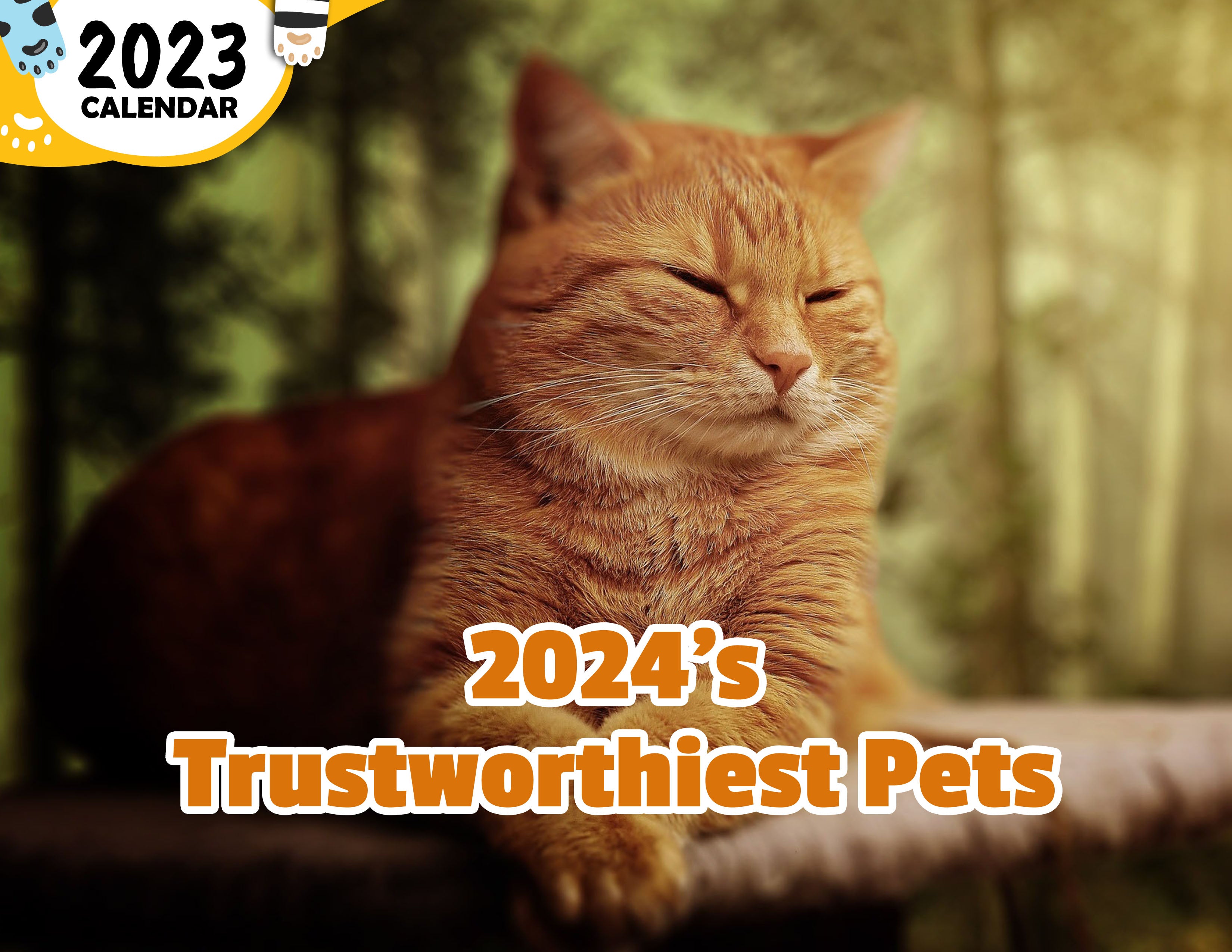 2024's Trustworthiest Pets: 2024 Wall Calendar (Published)