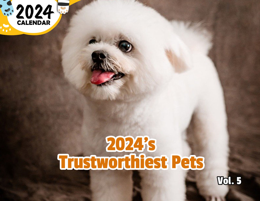 2024's Trustworthiest Pets Volume Five: 2024 Wall Calendar (Published)