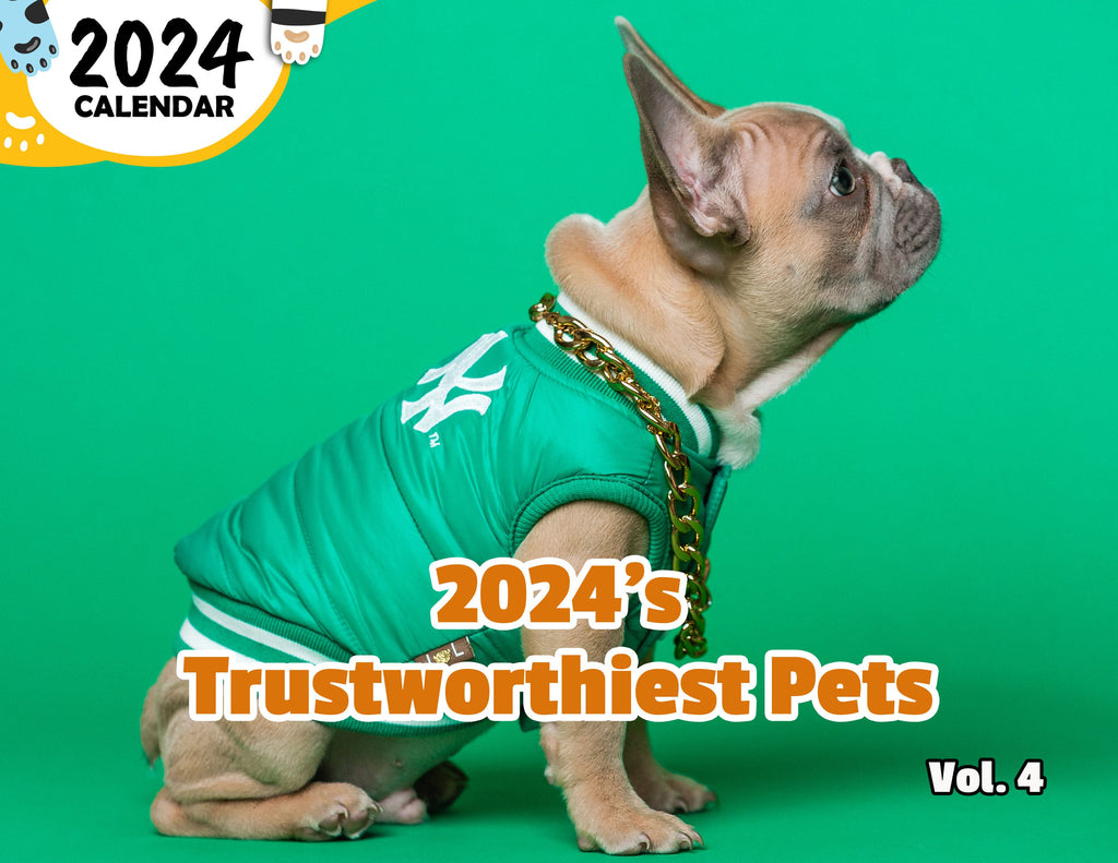 2024's Trustworthiest Pets Volume Four: 2024 Wall Calendar (Published)