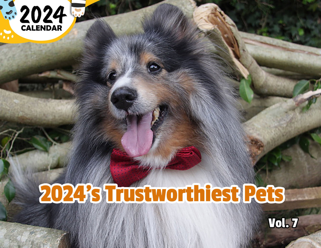 2024's Trustworthiest Pets Volume Seven: 2024 Wall Calendar (Published)