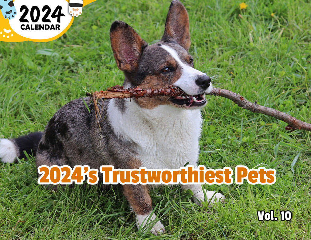 2024's Trustworthiest Pets Volume Ten: 2024 Wall Calendar (Published)