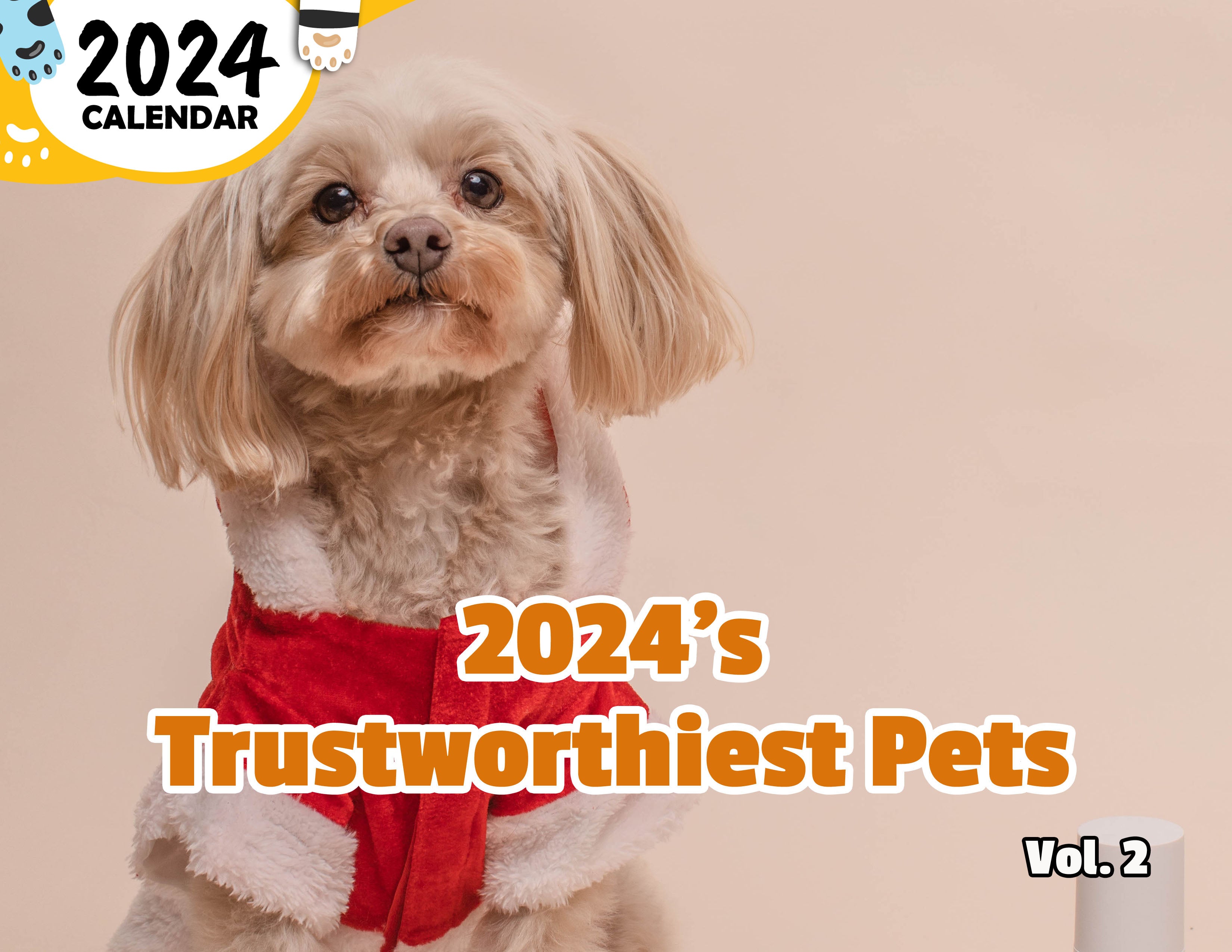 2024's Trustworthiest Pets Volume Two: 2024 Wall Calendar (Published)