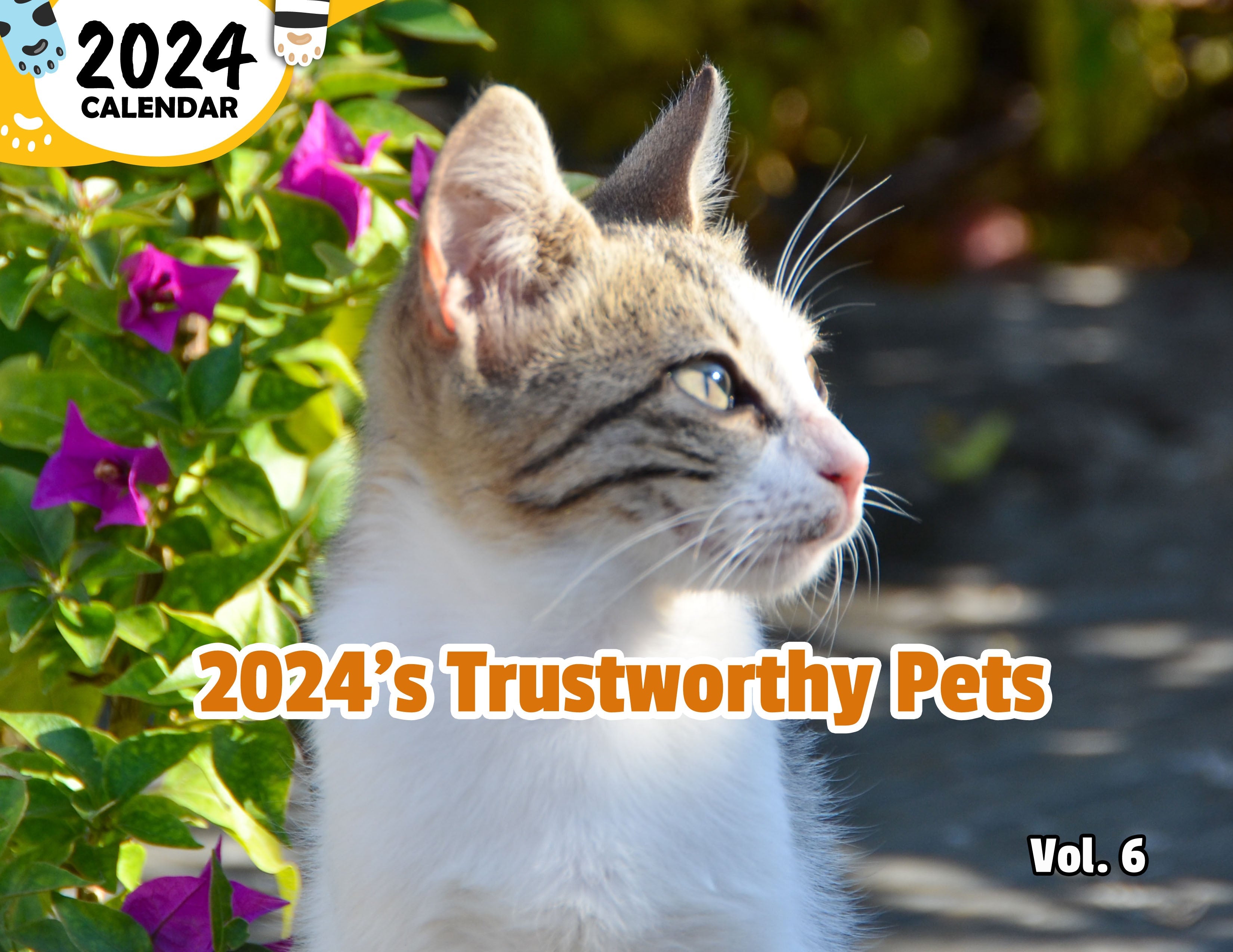 2024's Trustworthy Pets Volume Six: 2024 Wall Calendar (Published)