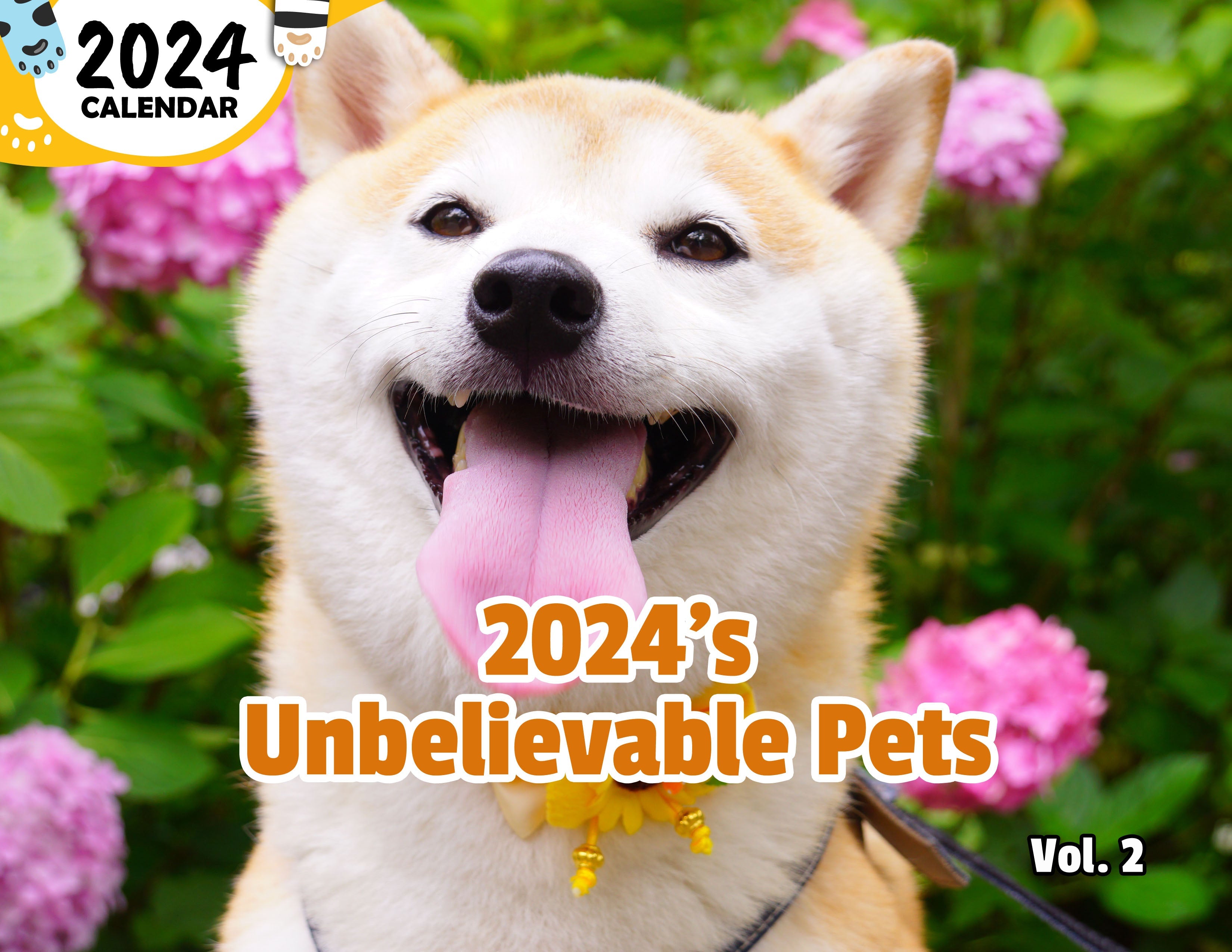 2024's Unbelievable Pets Volume Two: 2024 Wall Calendar (Published)