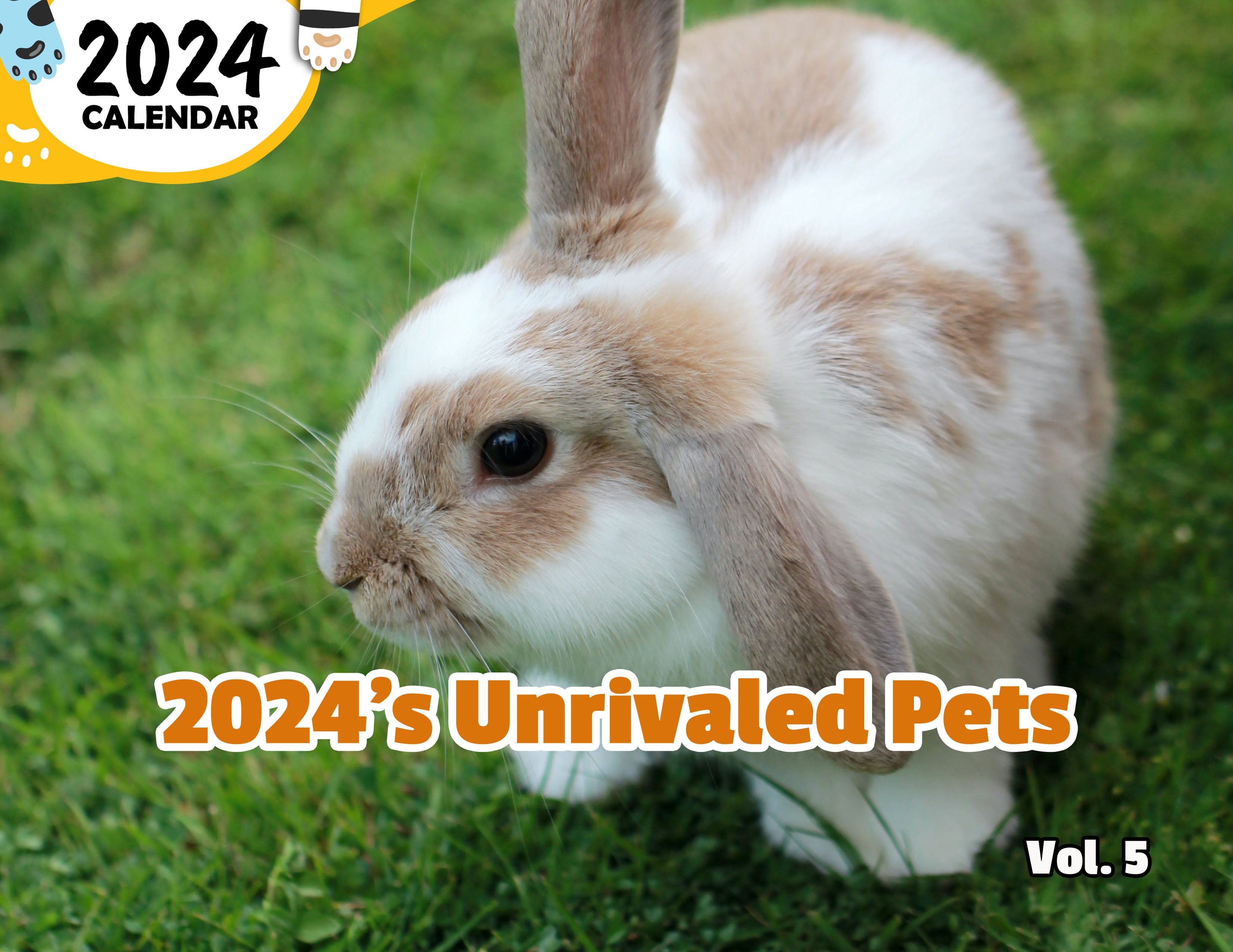 2024's Unrivaled Pets Volume Five: 2024 Wall Calendar (Published)