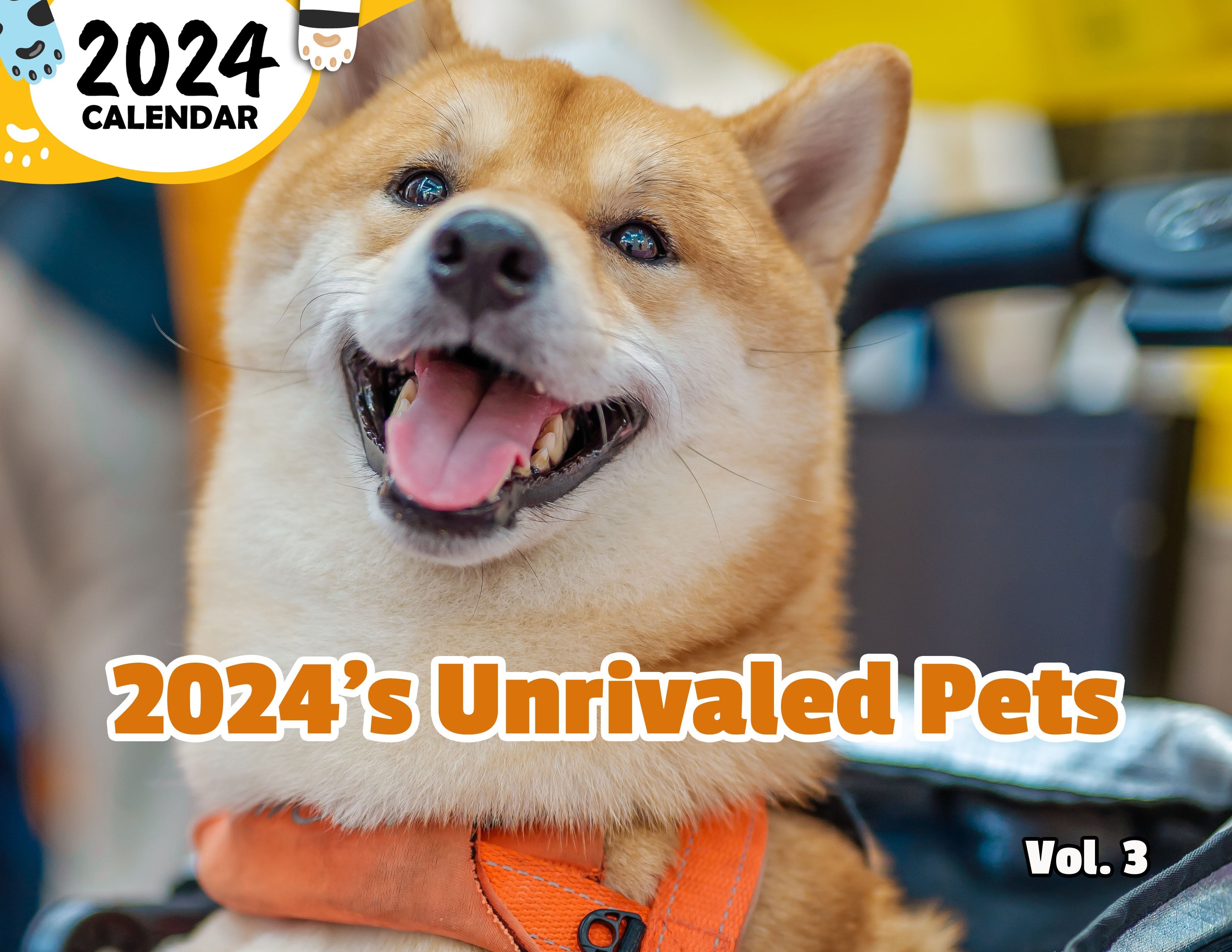 2024's Unrivaled Pets Volume Three: 2024 Wall Calendar (Published)