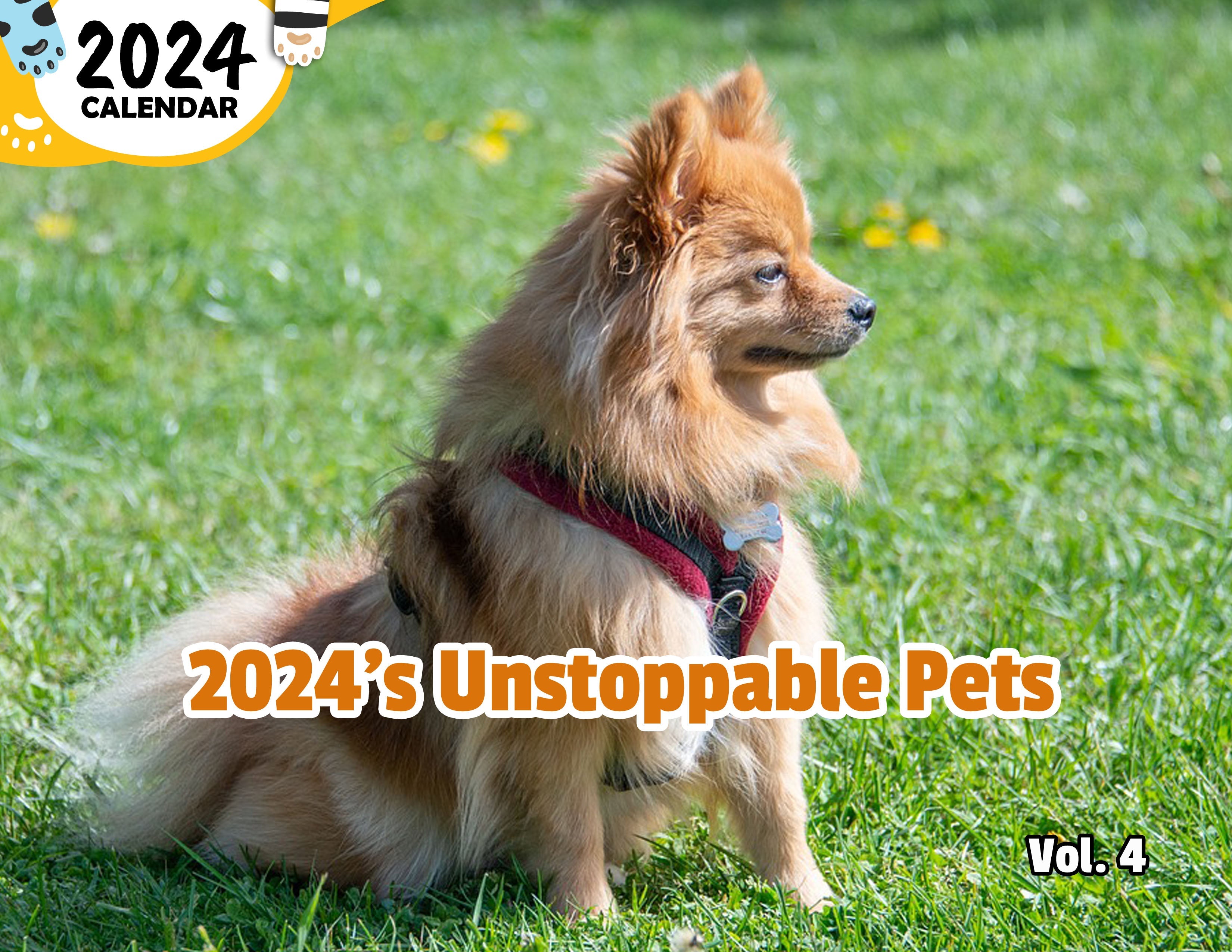 2024's Unstoppable Pets Volume Four: 2024 Wall Calendar (Published)