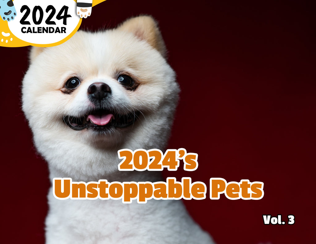 2024's Unstoppable Pets Volume Three: 2024 Wall Calendar (Published)