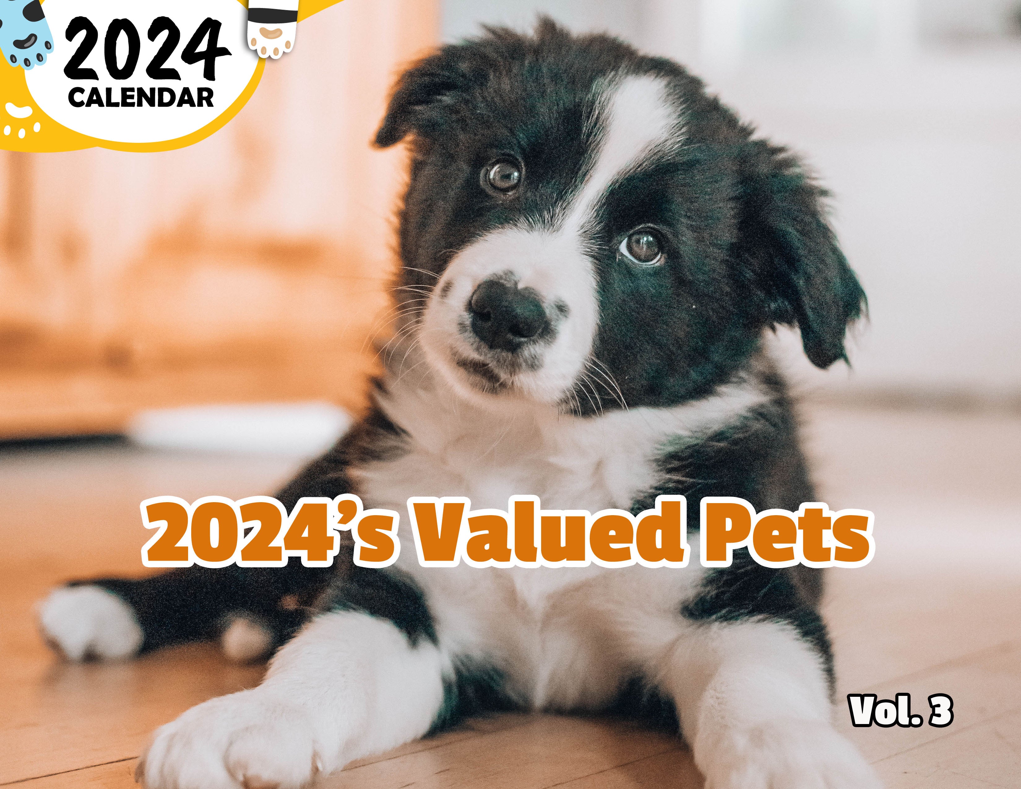 2024's Valued Pets Volume Three: 2024 Wall Calendar (Published)