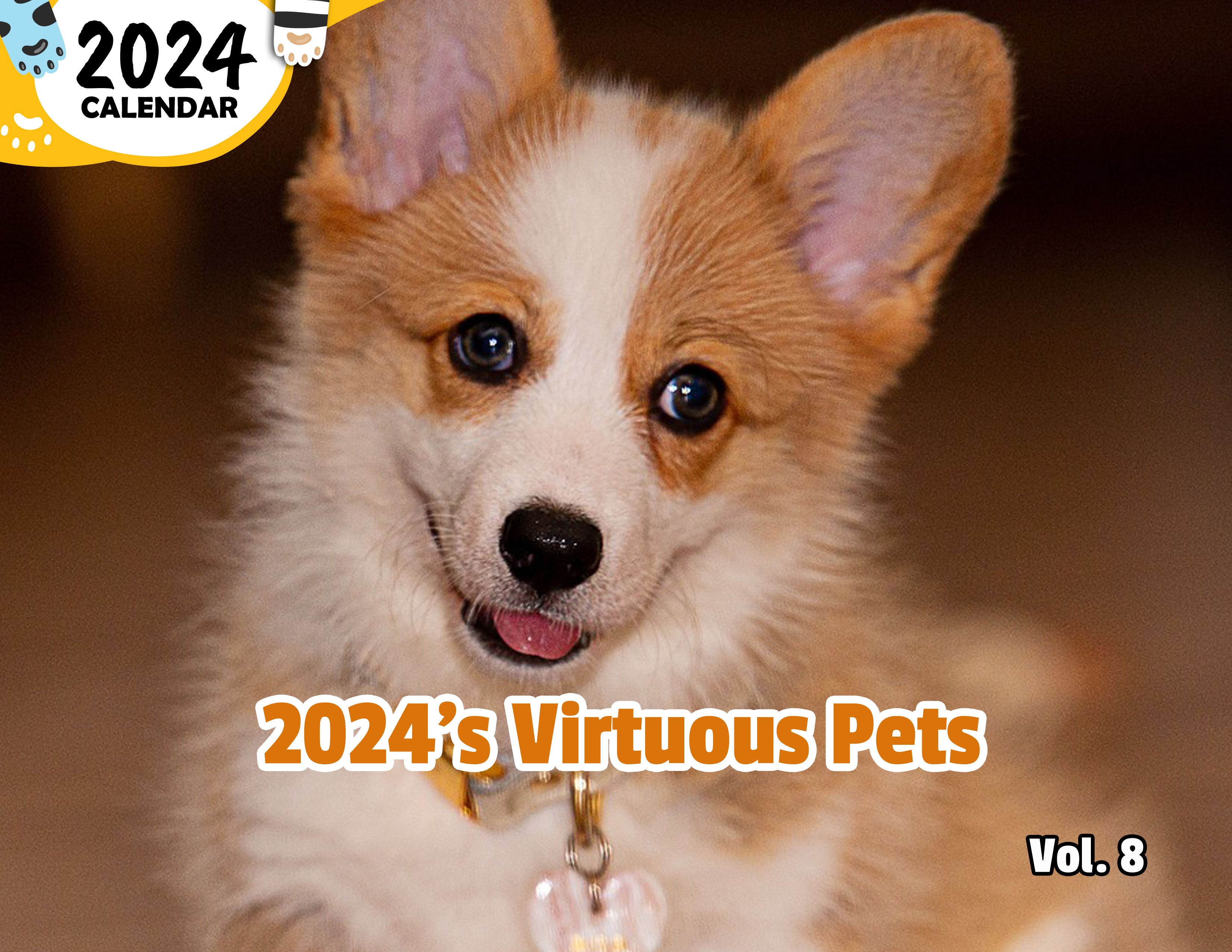 2024's Virtuous Pets Volume Eight: 2024 Wall Calendar (Published)