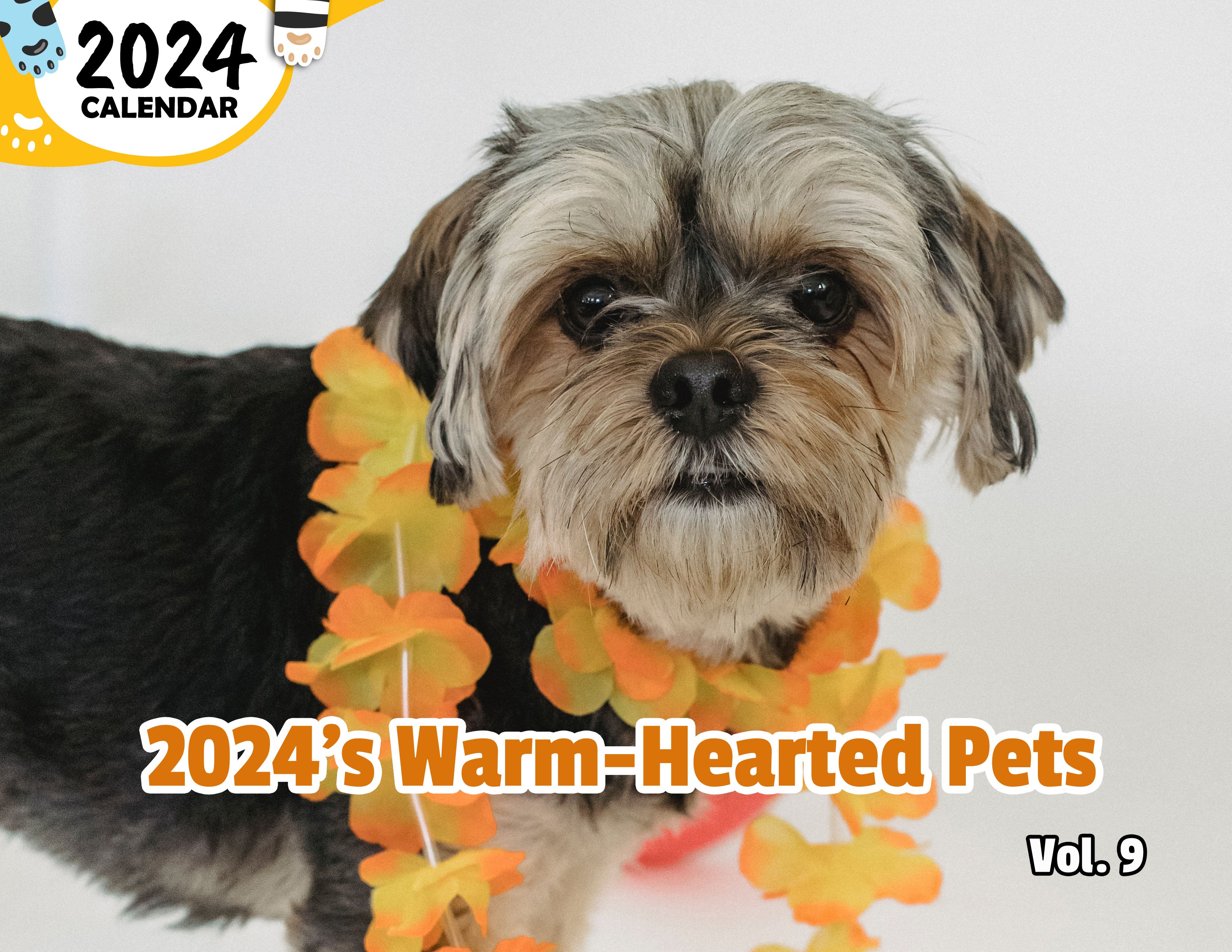 2024's Warm-Hearted Pets Volume Nine: 2024 Wall Calendar (Published)
