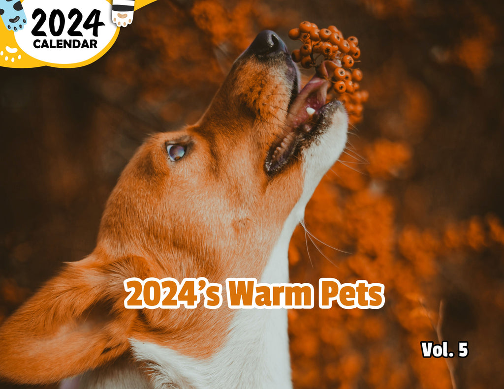 2024's Warm Pets Volume Five: 2024 Wall Calendar (Published)