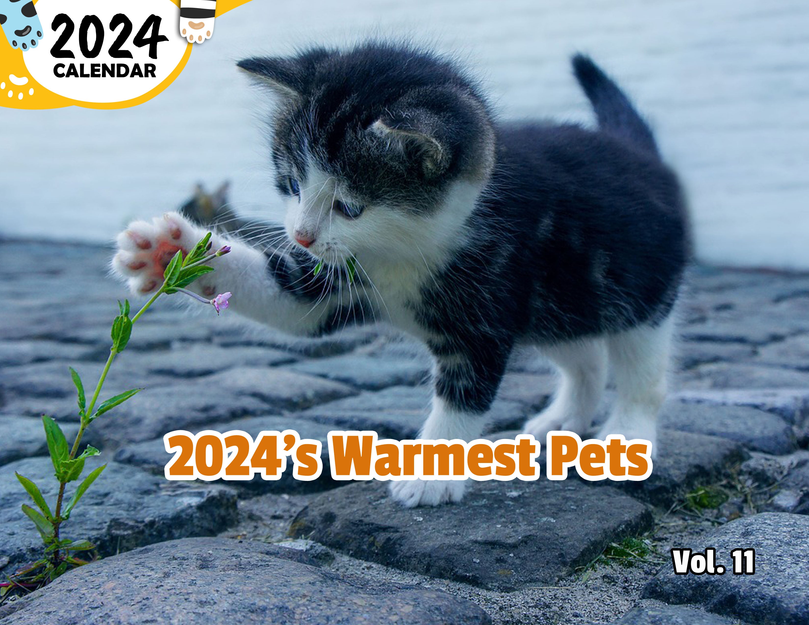 2024's Warmest Pets Volume Eleven: 2024 Wall Calendar (Published)