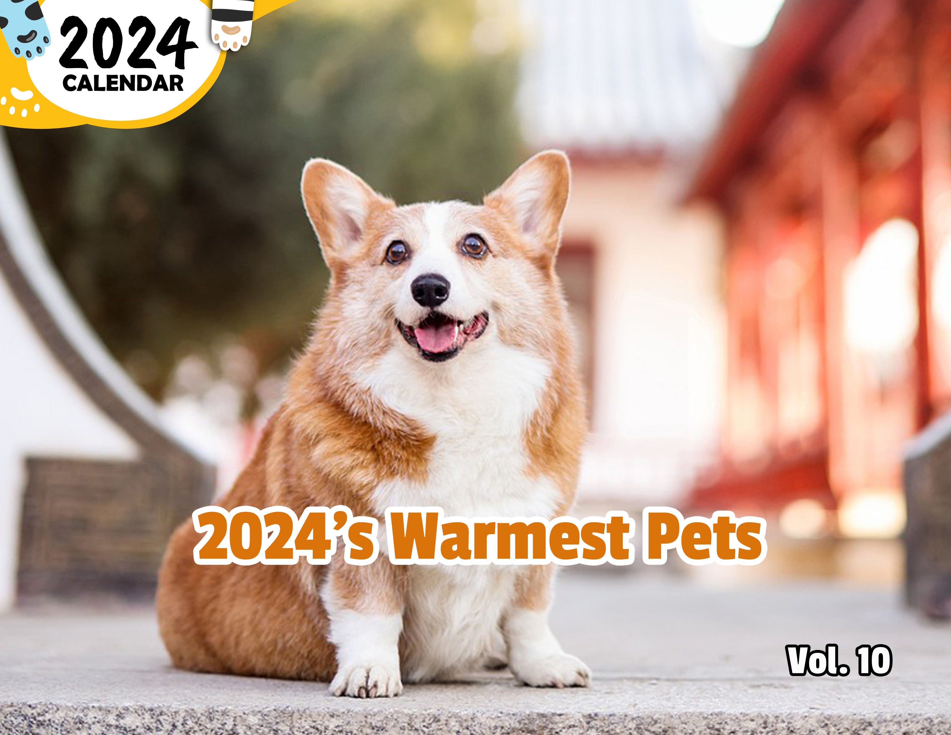 2024's Warmest Pets Volume Ten: 2024 Wall Calendar (Published)