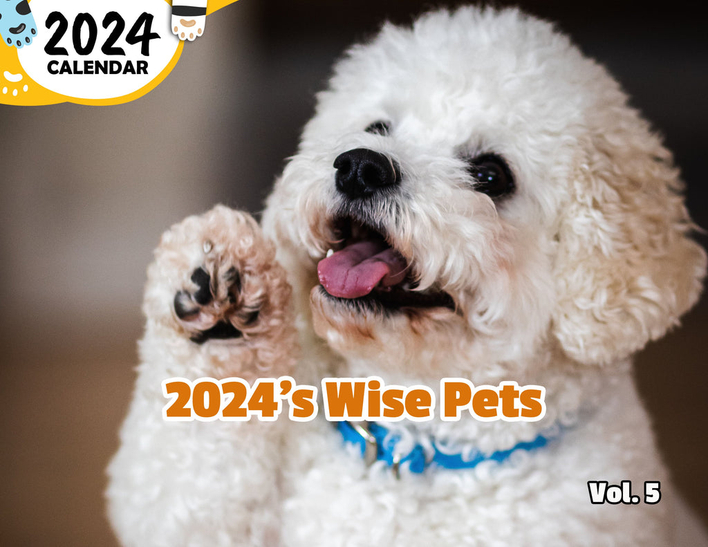 2024's Wise Pets Volume Five: 2024 Wall Calendar (Published)