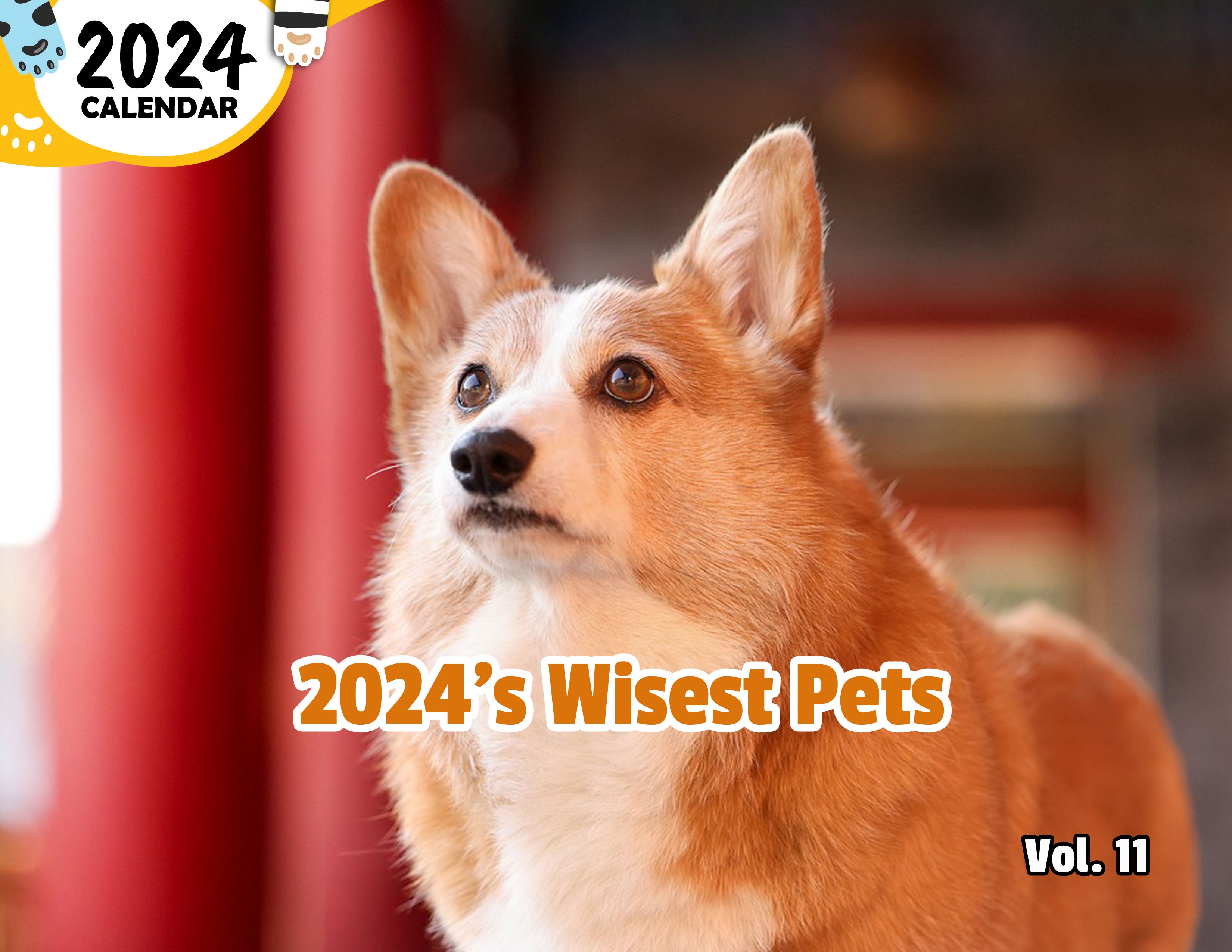 2024's Wisest Pets Volume Eleven: 2024 Wall Calendar (Published)