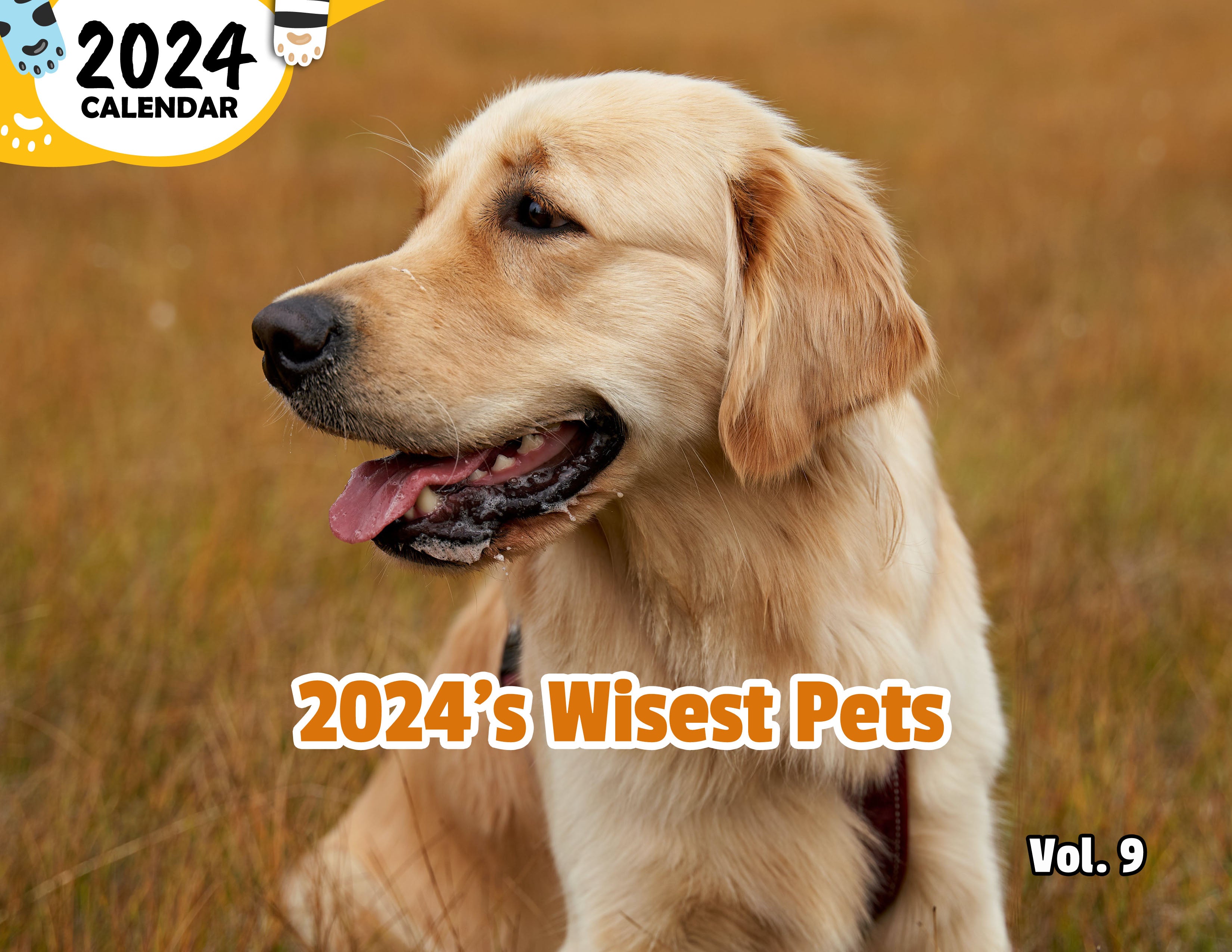 2024's Wisest Pets Volume Nine: 2024 Wall Calendar (Published)