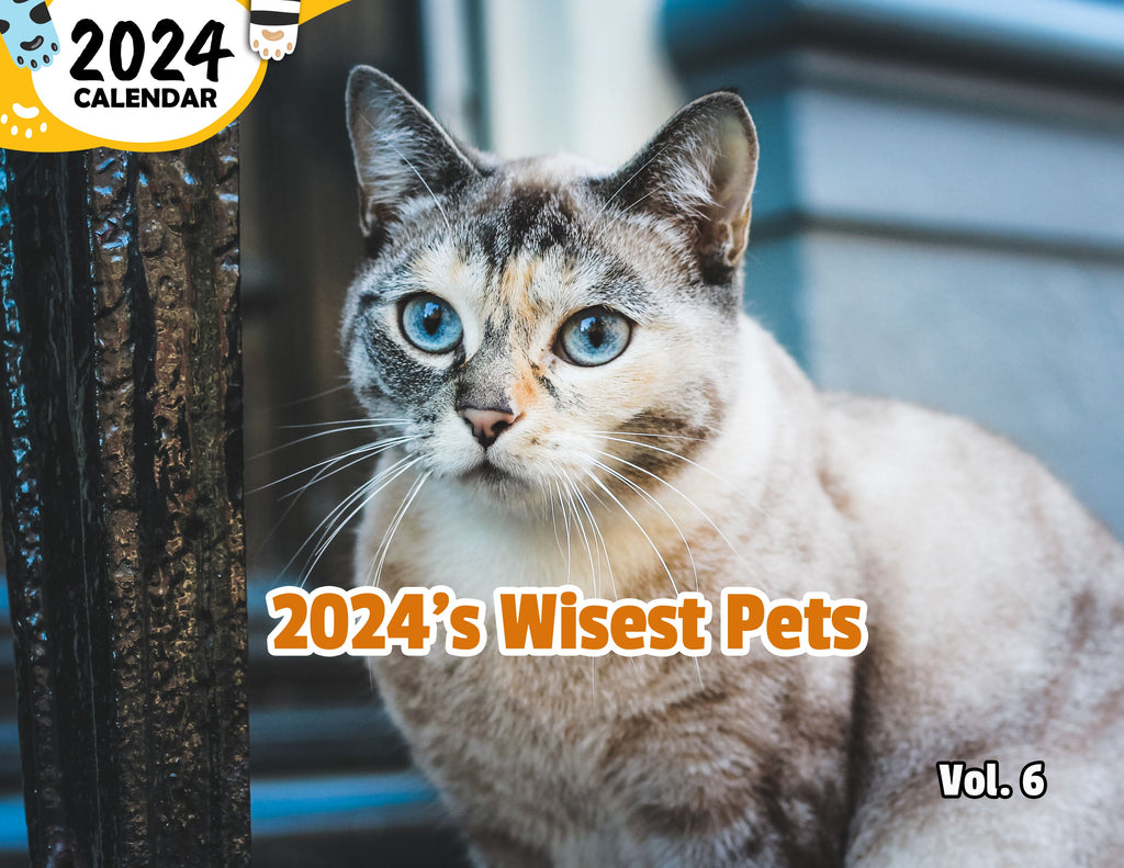 2024's Wisest Pets Volume Six: 2024 Wall Calendar (Published)