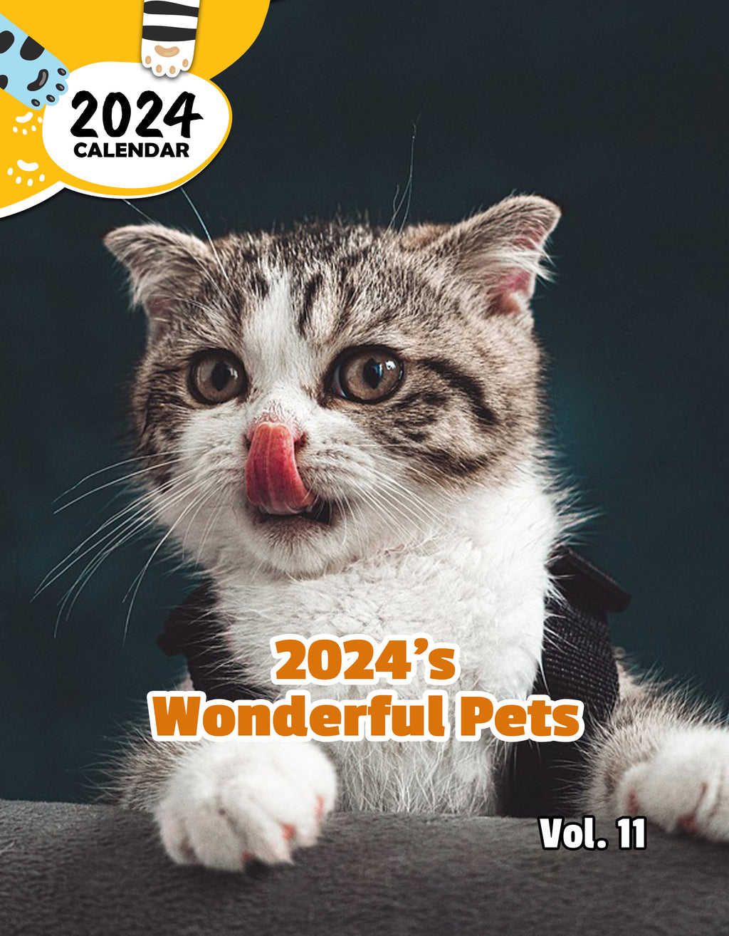 2024's Wonderful Pets Volume Eleven: 2024 Wall Calendar (Published)