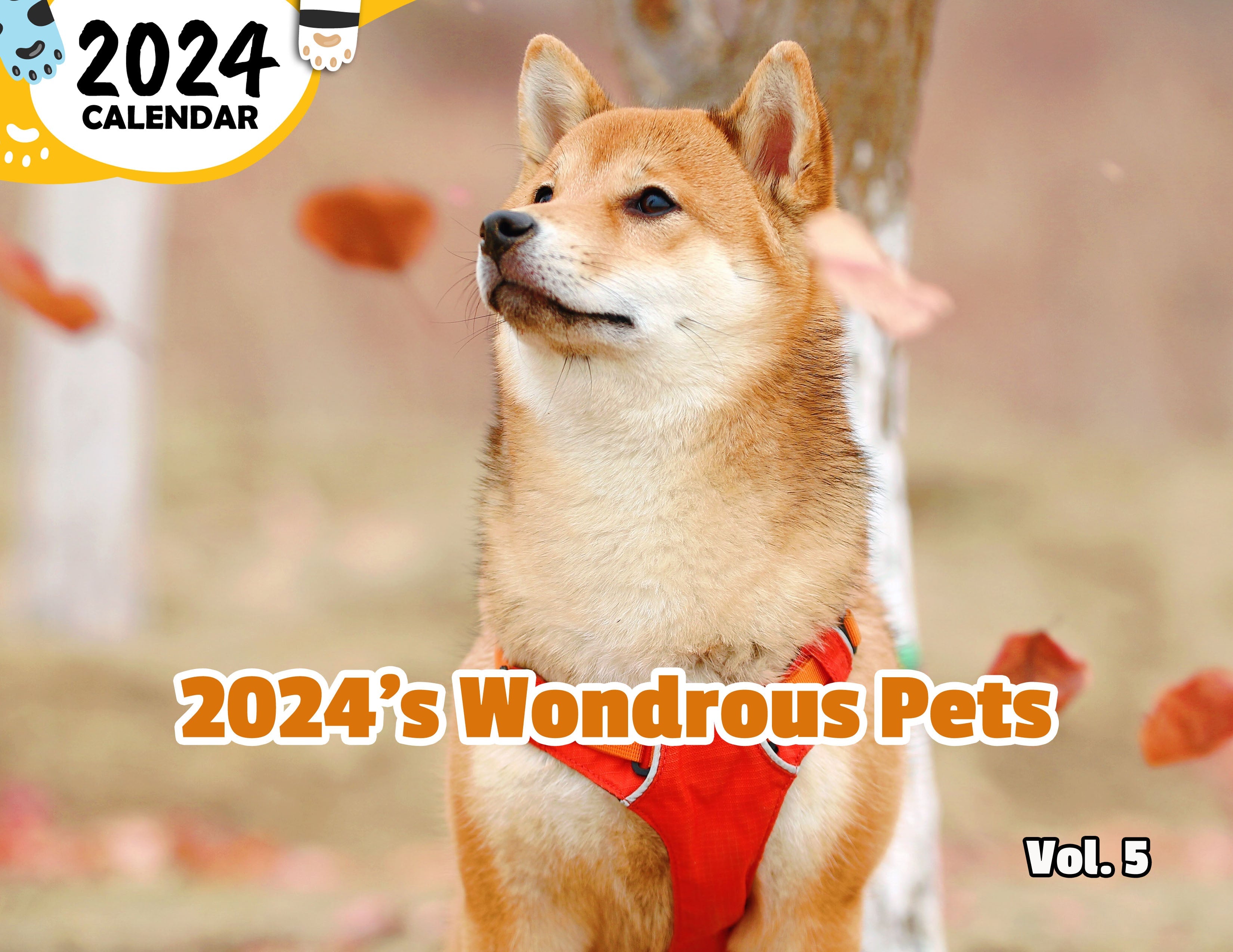 2024's Wondrous Pets Volume Five: 2024 Wall Calendar (Published)