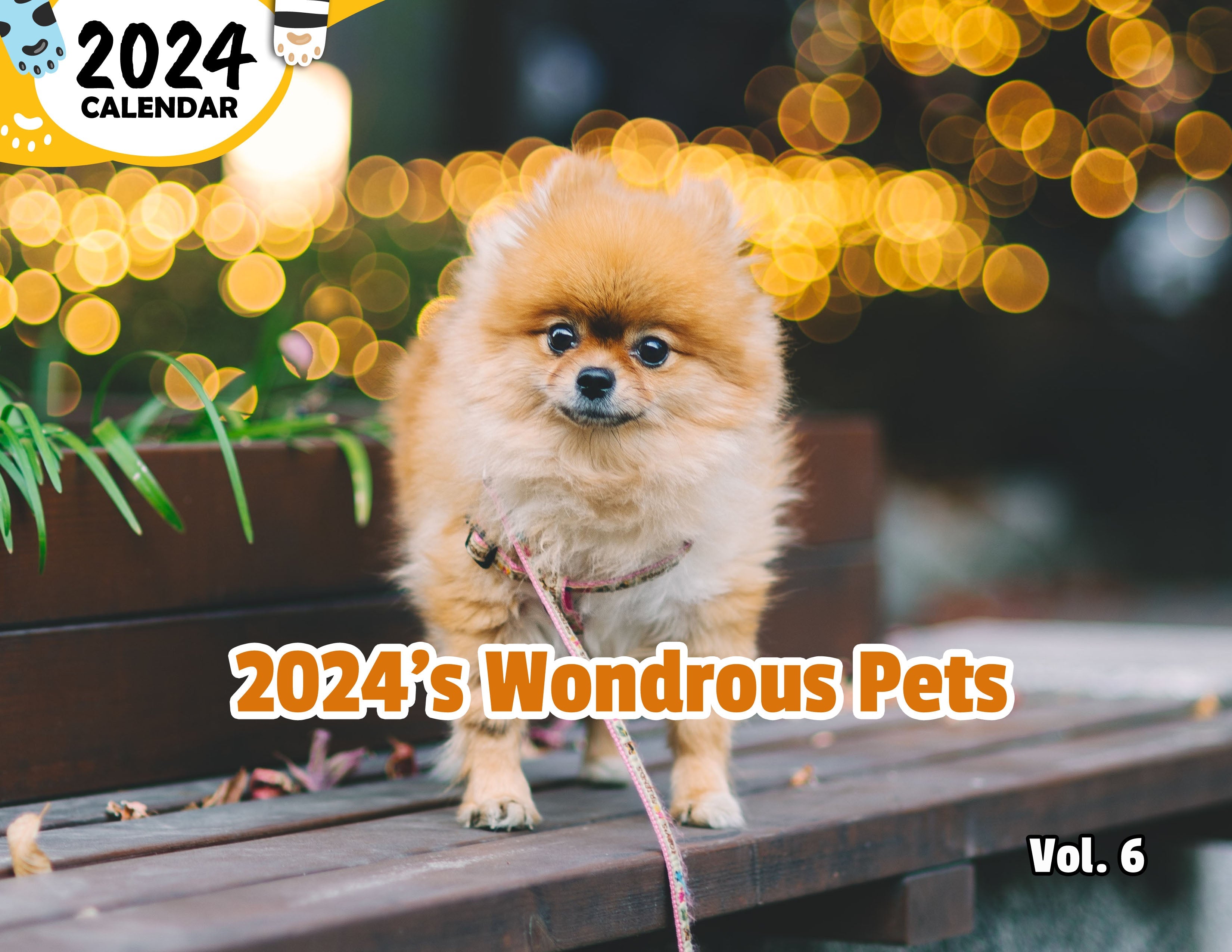 2024's Wondrous Pets Volume Six: 2024 Wall Calendar (Published)