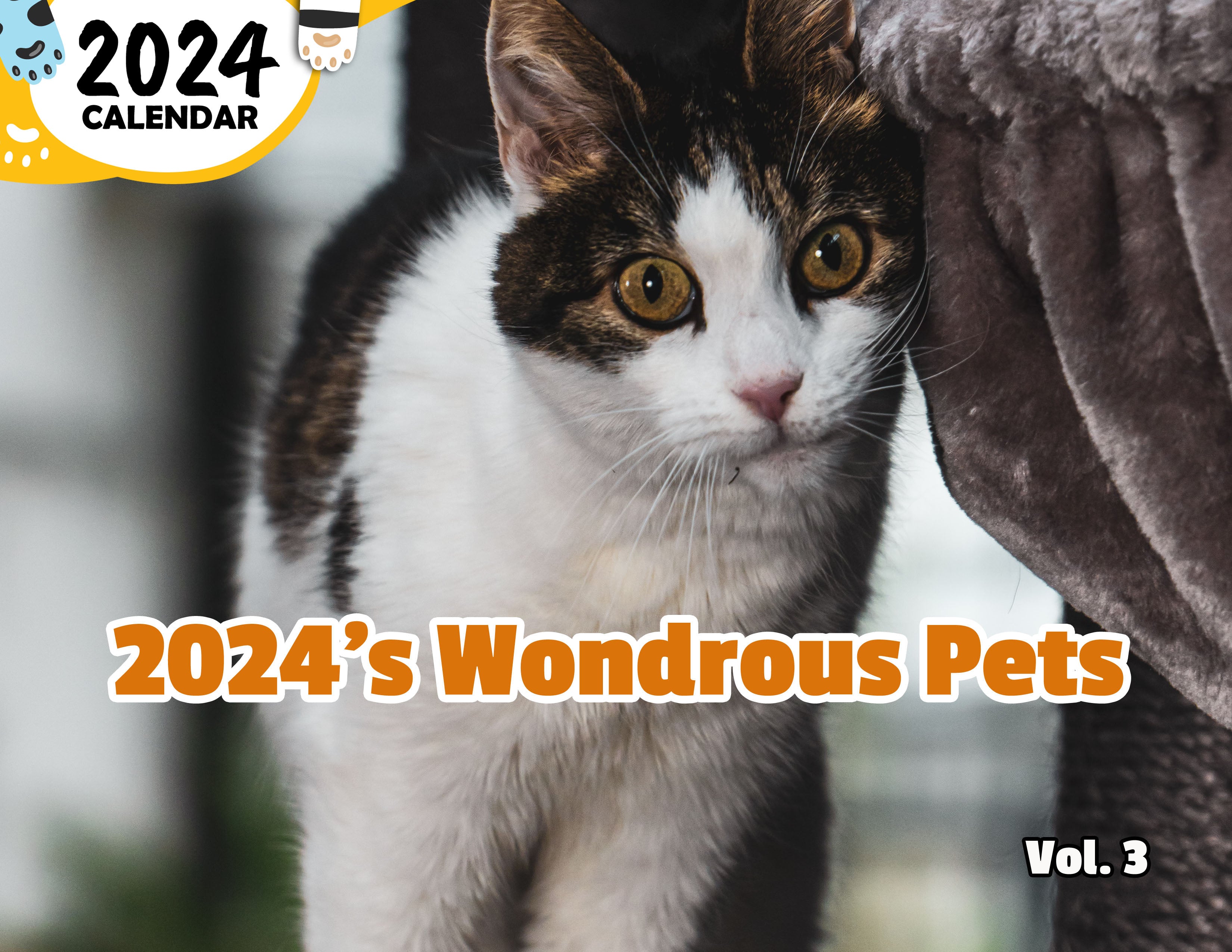 2024's Wondrous Pets Volume Three: 2024 Wall Calendar (Published)