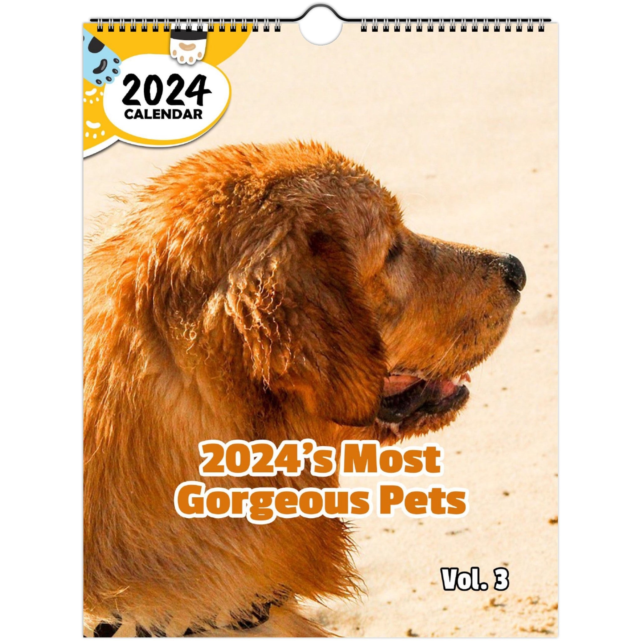 2024's Most Gorgeous Pets Volume Three: 2024 Wall Calendar (Published)