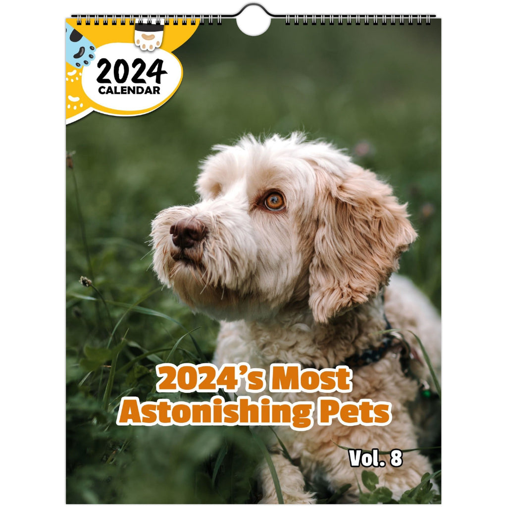 2024's Most Astonishing Pets Volume Eight: 2024 Wall Calendar (Published)