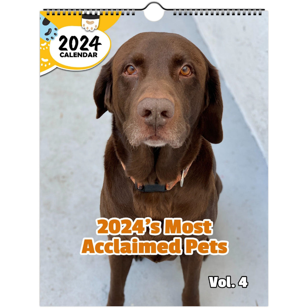 2024's Most Acclaimed Pets Volume Four: 2024 Wall Calendar (Published)