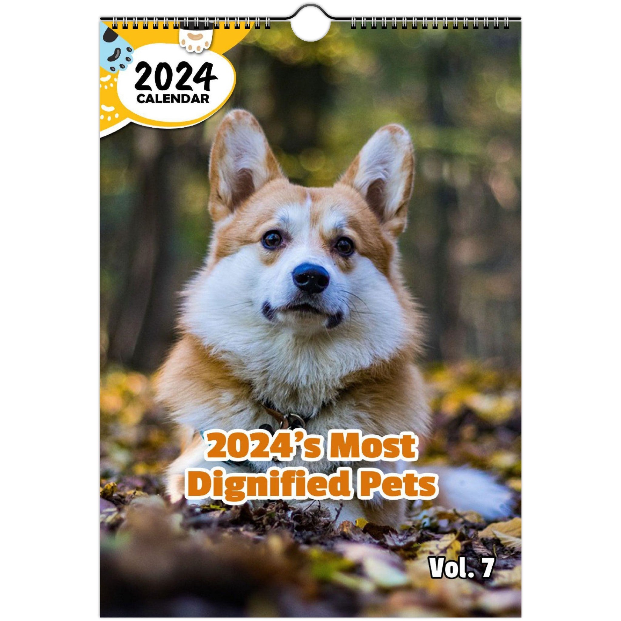 2024's Most Dignified Pets Volume Seven: 2024 Wall Calendar (Published)