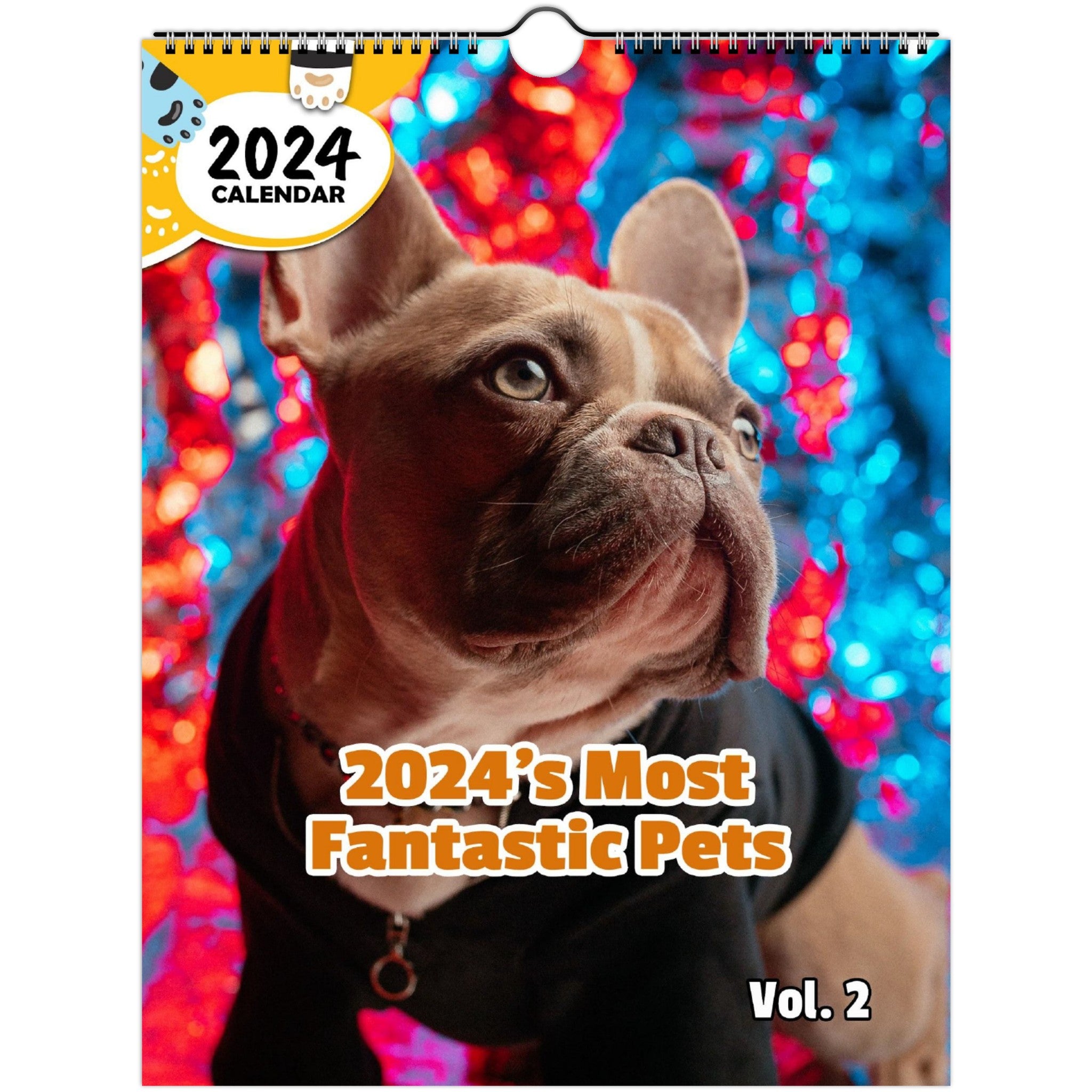 2024's Most Fantastic Pets Volume Two: 2024 Wall Calendar (Published)