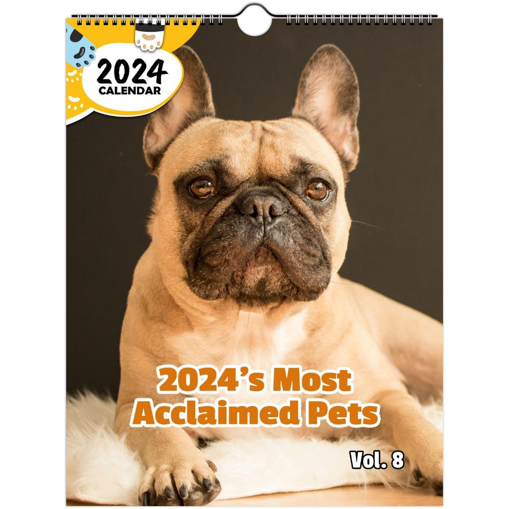 2024's Most Acclaimed Pets Volume Eight: 2024 Wall Calendar (Published)