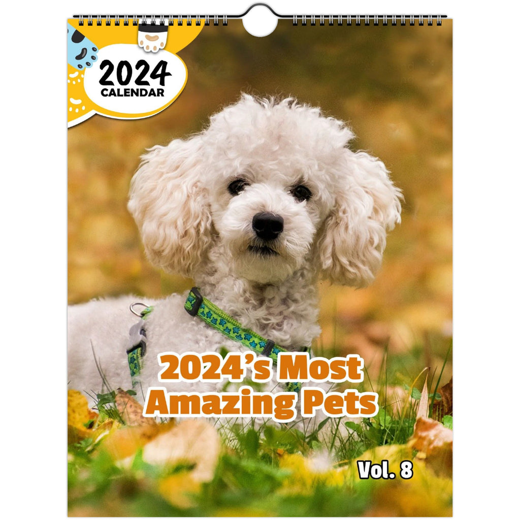 2024's Most Amazing Pets Volume Eight: 2024 Wall Calendar (Published)