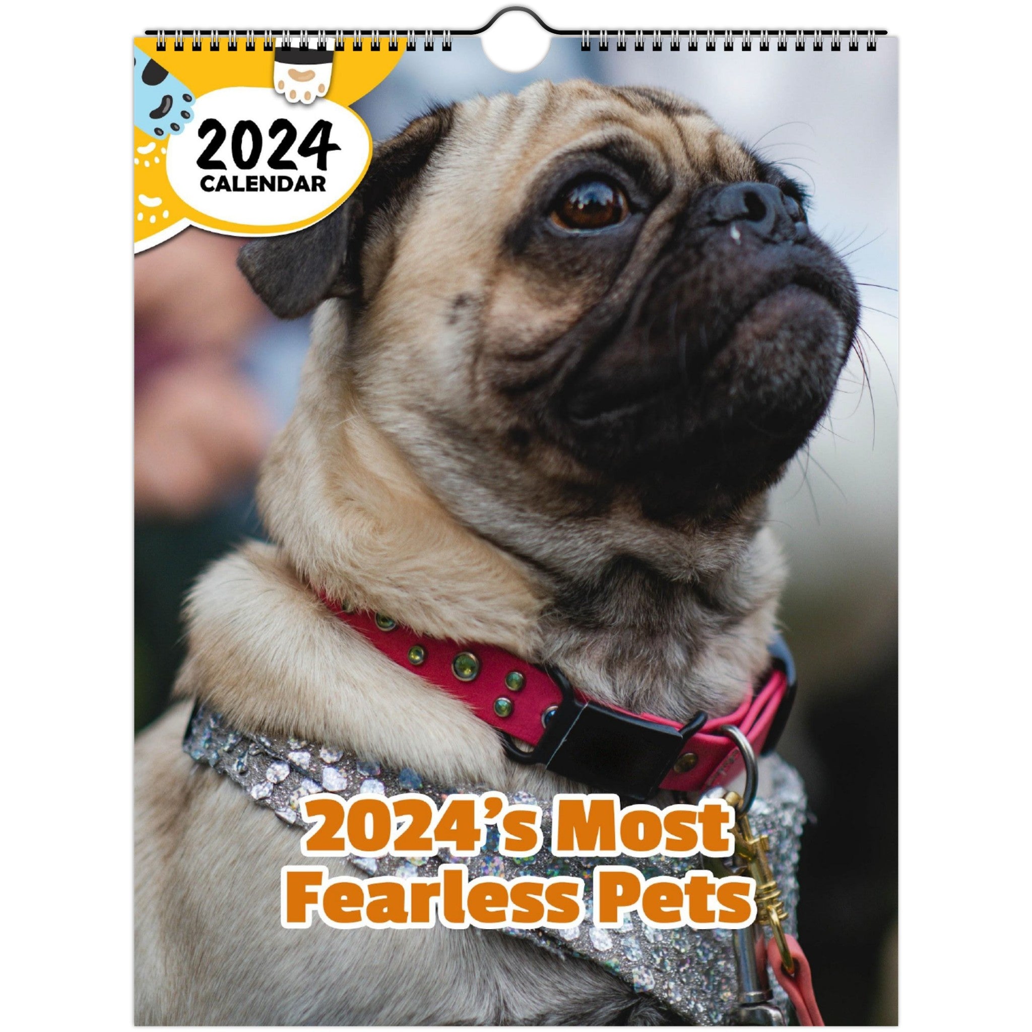 2024's Most Fearless Pets: 2024 Wall Calendar (Published)