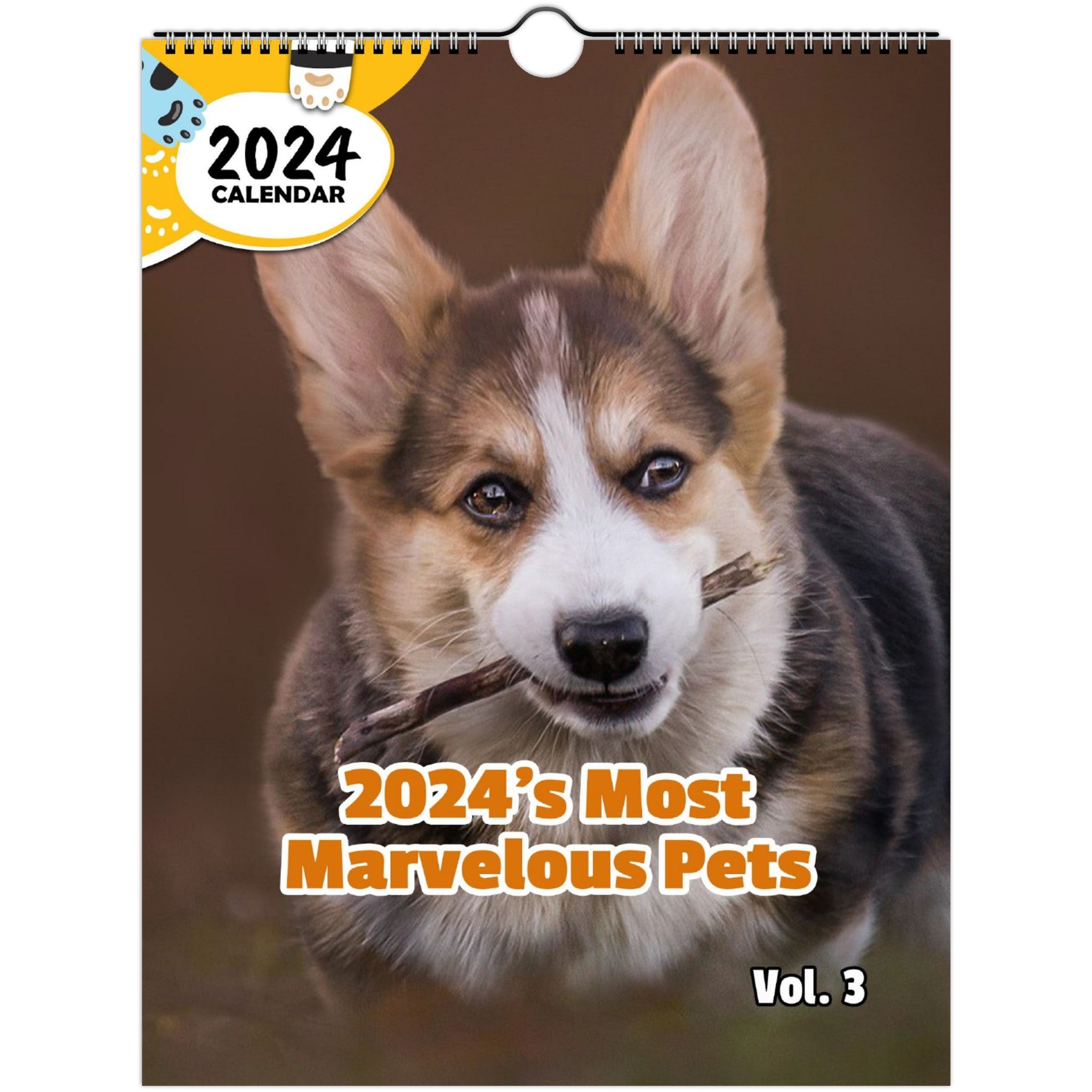 2024's Most Marvelous Pets Volume Three: 2024 Wall Calendar (Published)