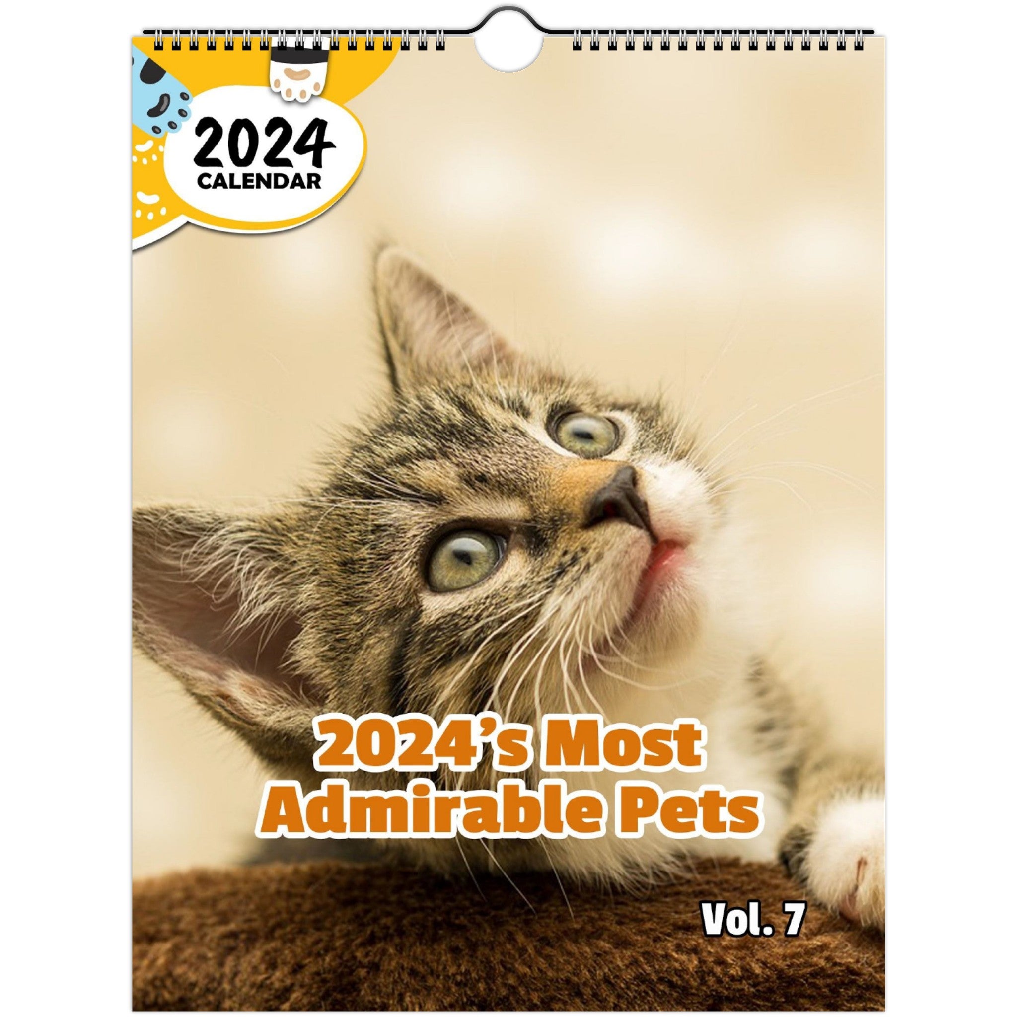 2024's Most Admirable Pets Volume Seven: 2024 Wall Calendar (Published)