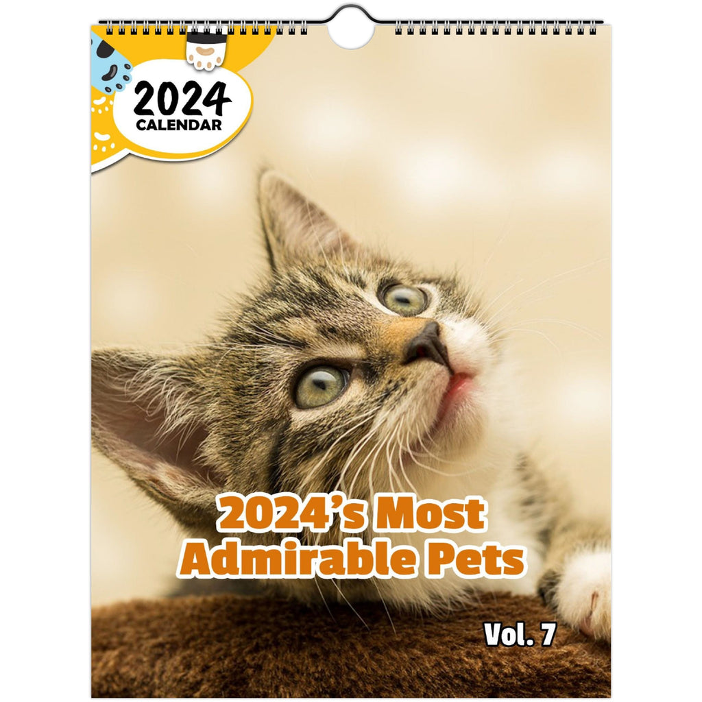 2024's Most Admirable Pets Volume Seven: 2024 Wall Calendar (Published)