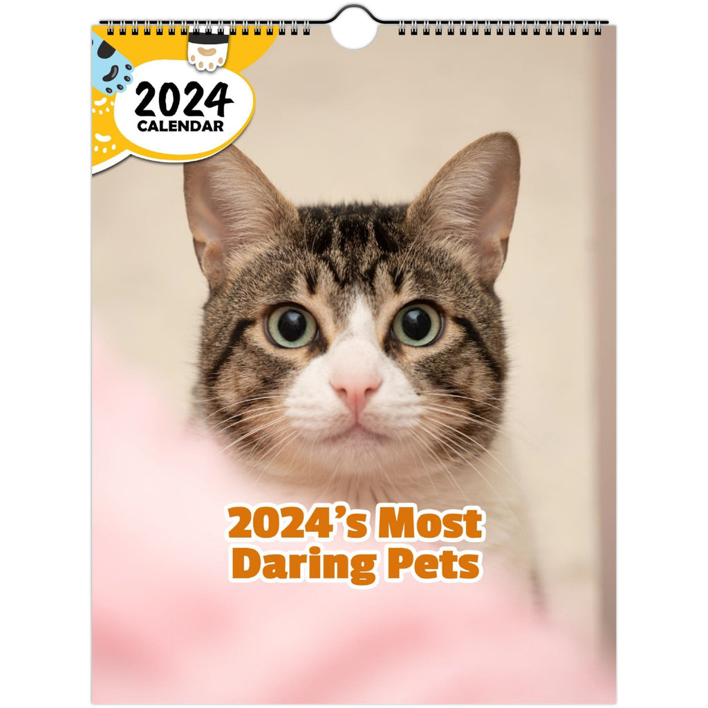 2024's Most Daring Pets: 2024 Wall Calendar (Published)
