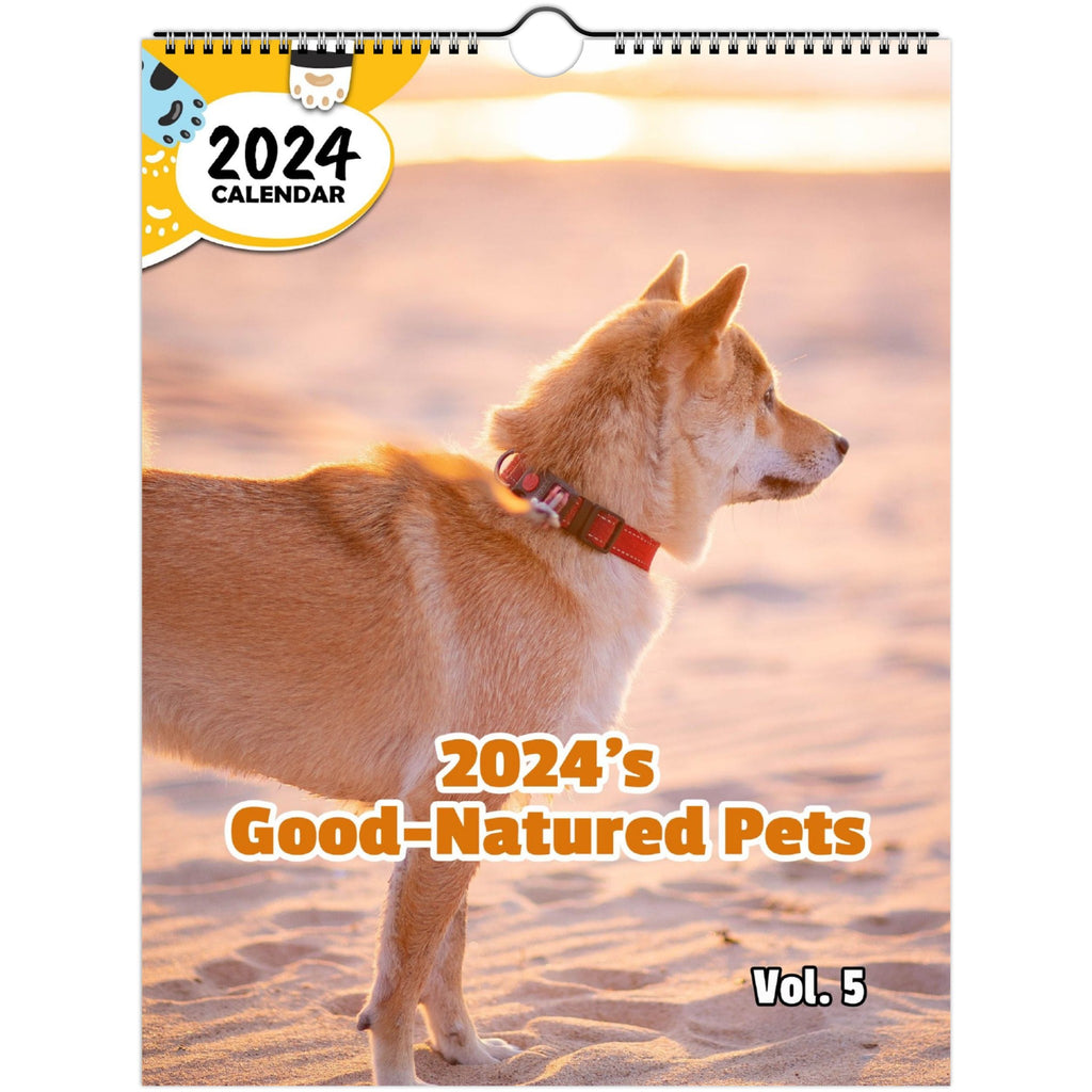 2024's Good-Natured Pets Volume Five: 2024 Wall Calendar (Published)