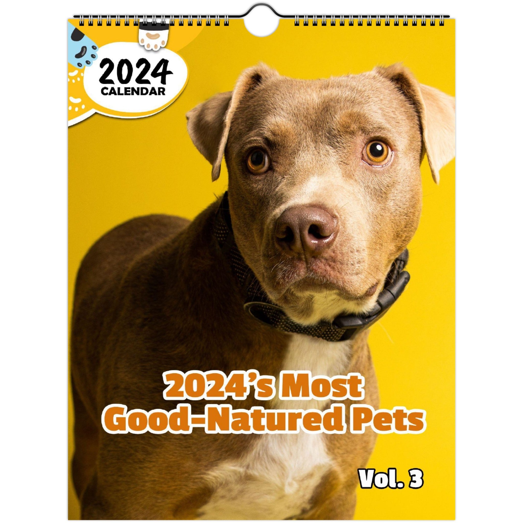 2024's Most Good-Natured Pets Volume Three: 2024 Wall Calendar (Published)