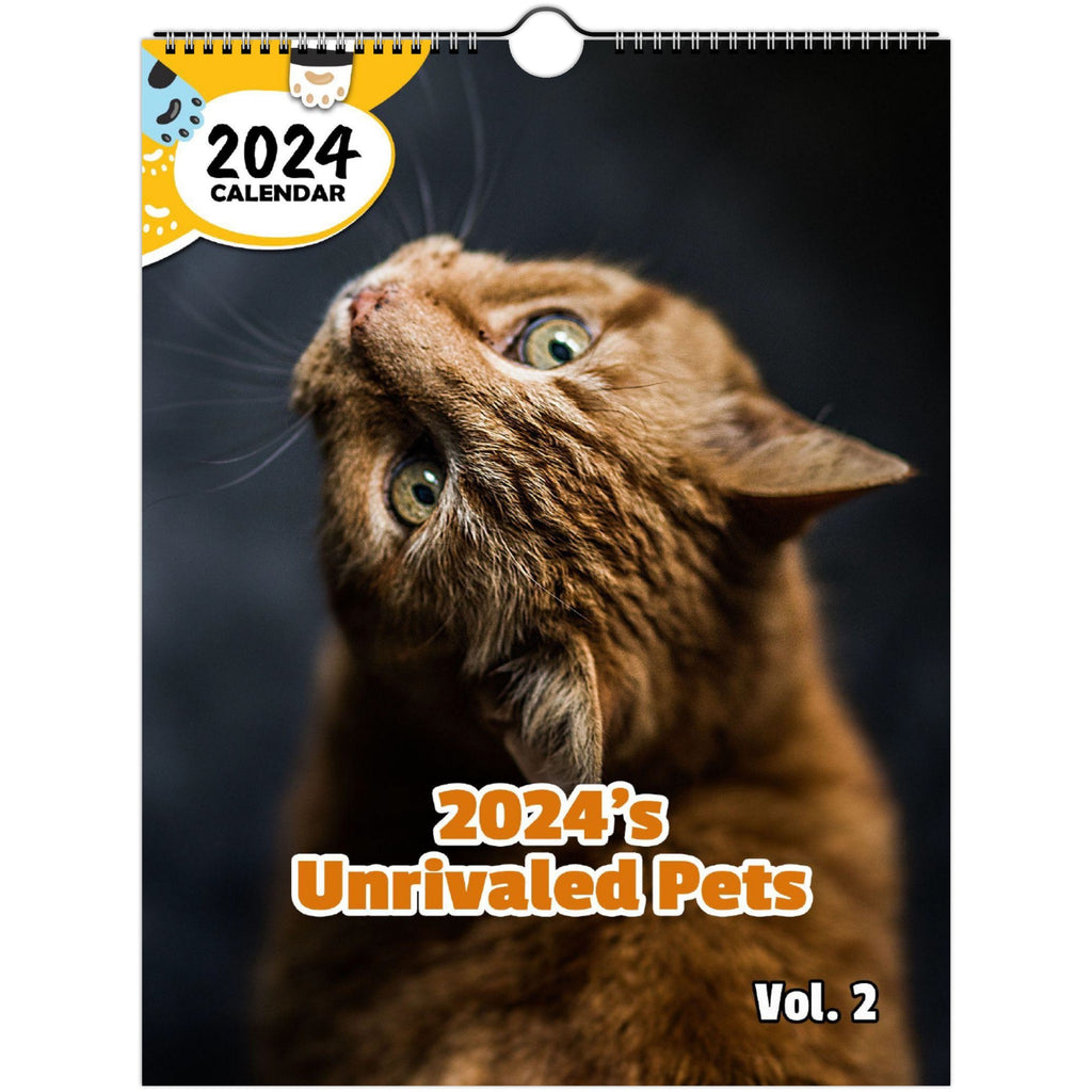 2024's Unrivaled Pets Volume Two: 2024 Wall Calendar (Published)