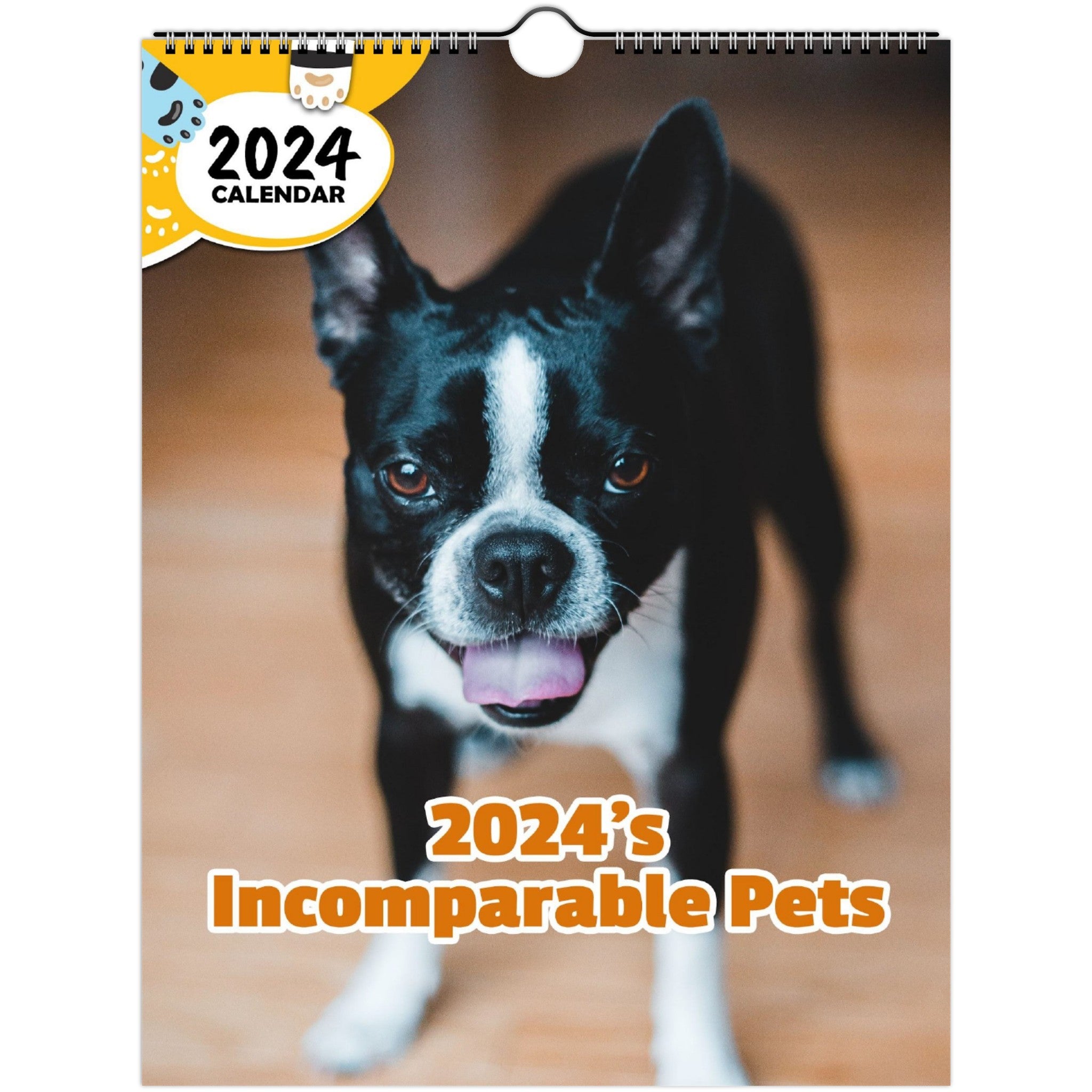 2024's Incomparable Pets: 2024 Wall Calendar (Published)