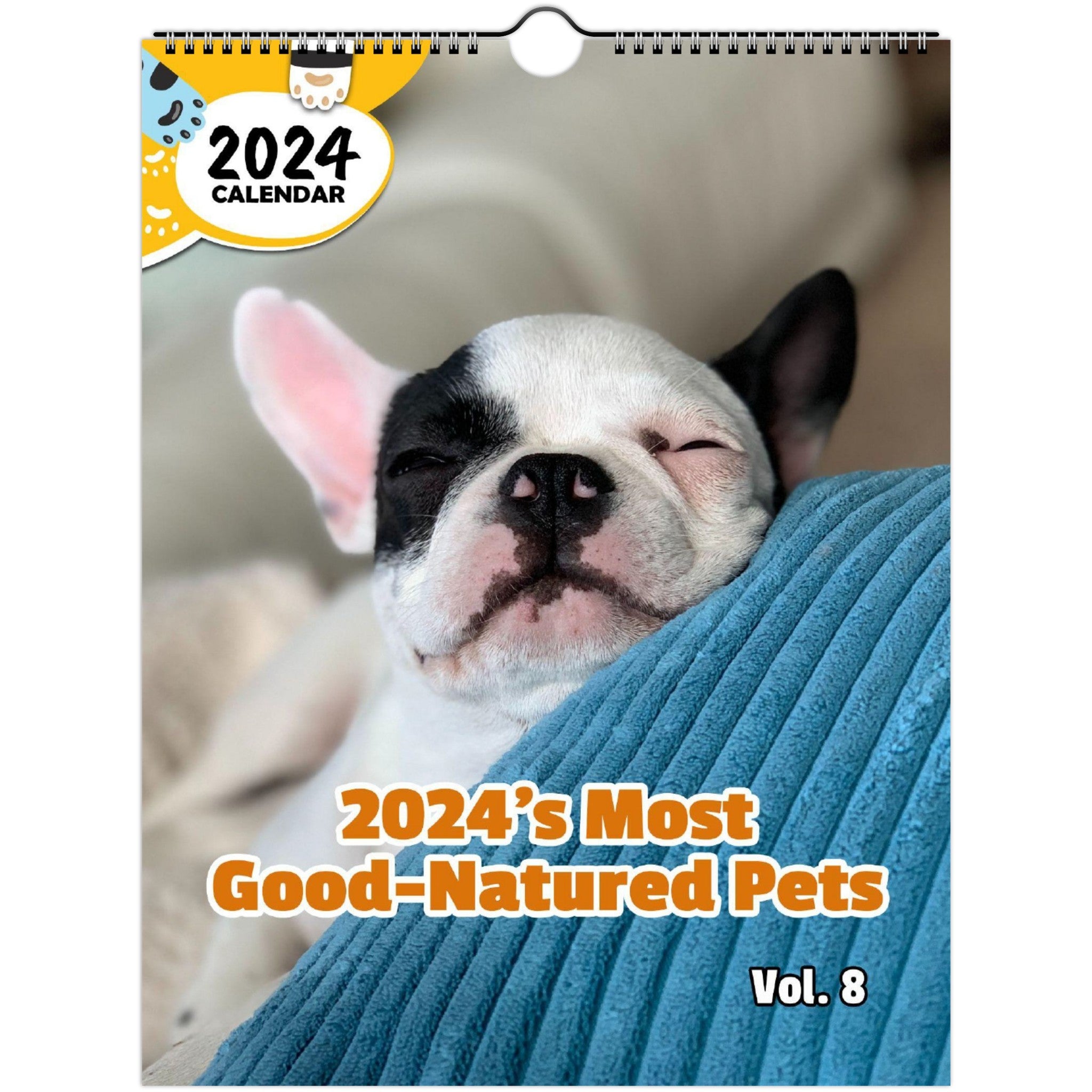 2024's Most Good-Natured Pets Volume Eight: 2024 Wall Calendar (Published)