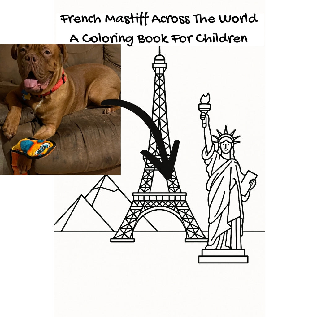 French Mastiff Across The World: A Coloring Book For Children