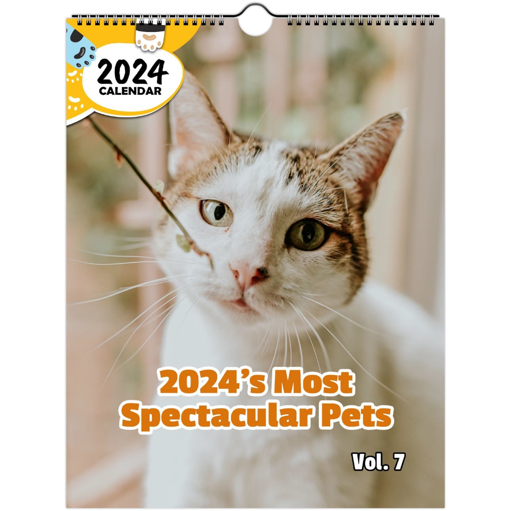 2024's Most Spectacular Pets Volume Seven: 2024 Wall Calendar (Published)