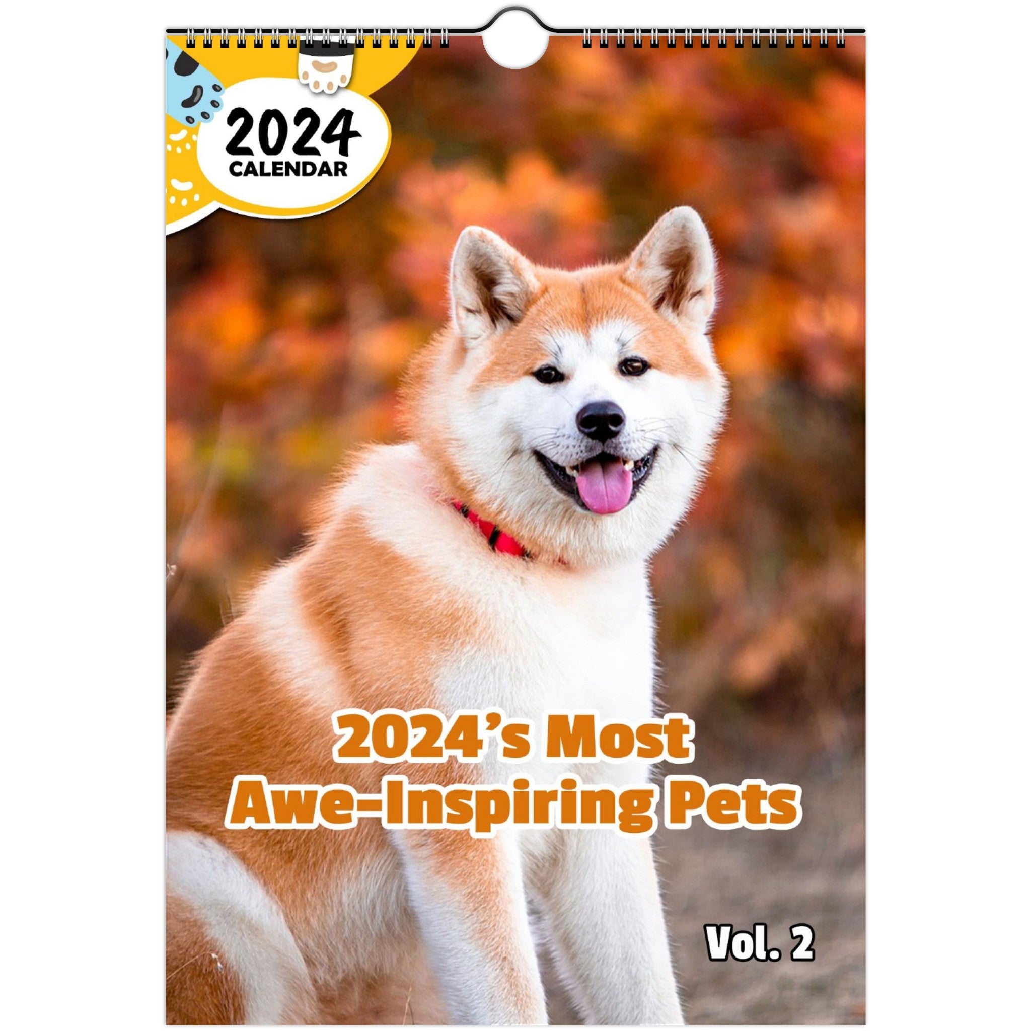 2024's Most Awe-Inspiring Pets Volume Two: 2024 Wall Calendar (Published)