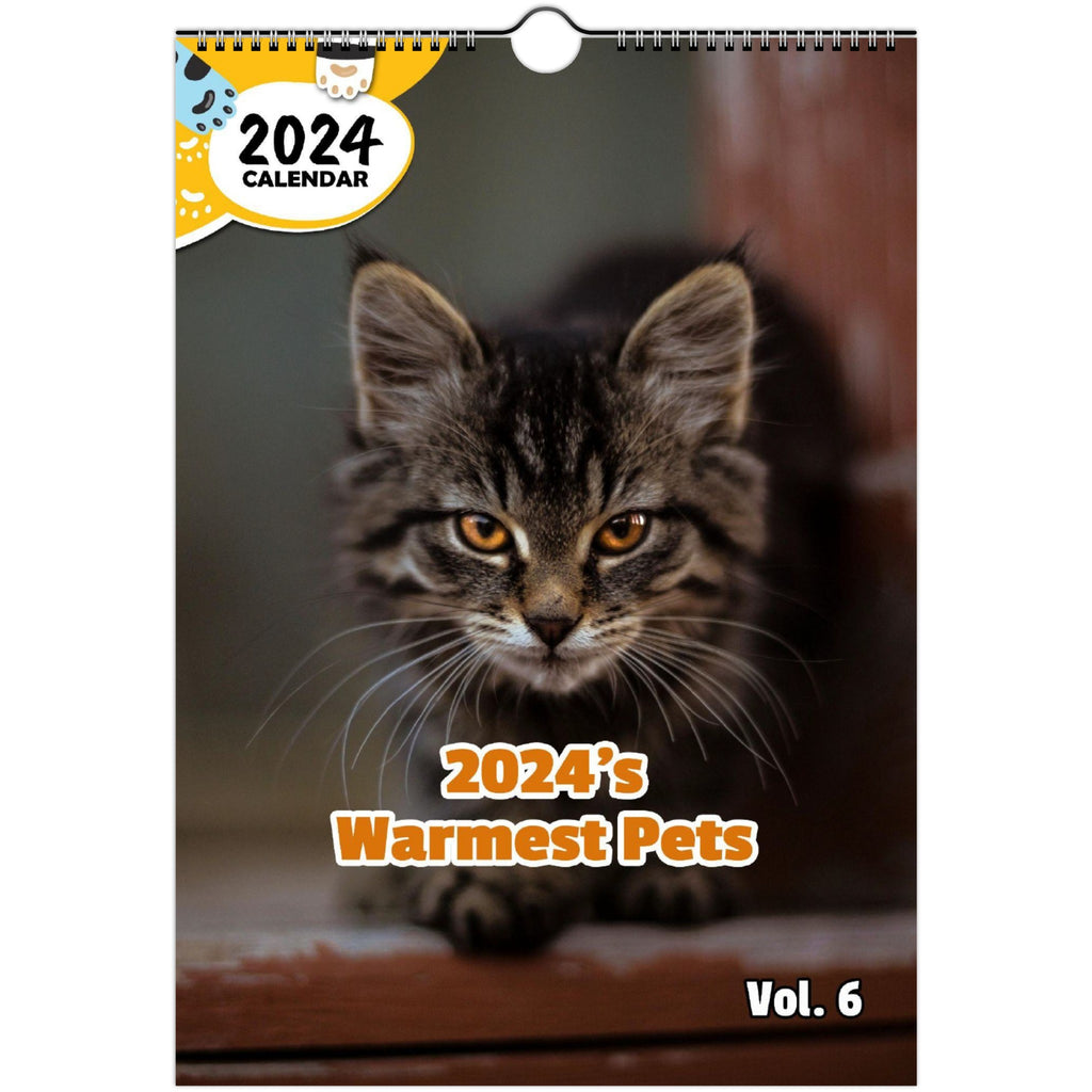 2024's Warmest Pets Volume Six: 2024 Wall Calendar (Published)