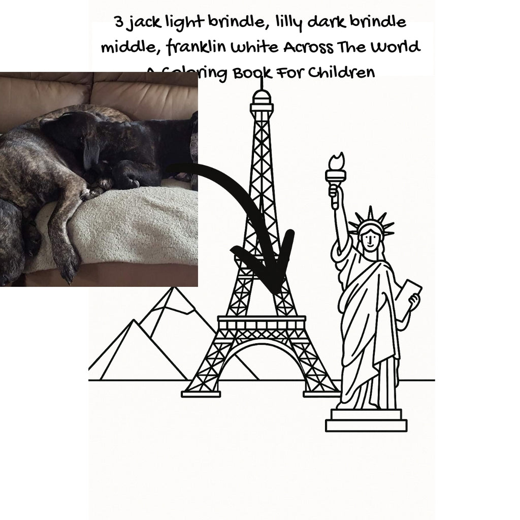 3 jack light brindle, lilly dark brindle middle, franklin white Across The World: A Coloring Book For Children